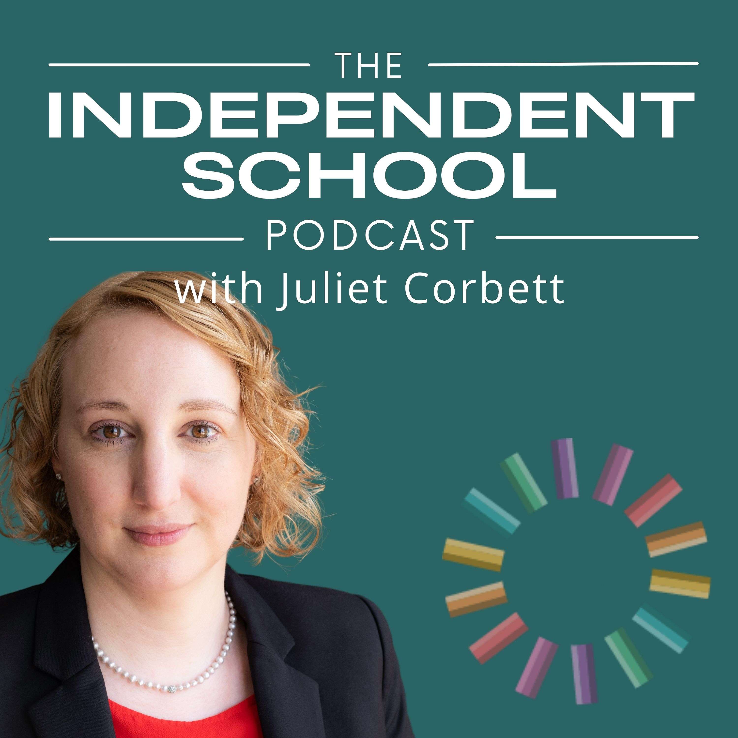 The Independent School Podcast with Juliet Corbett