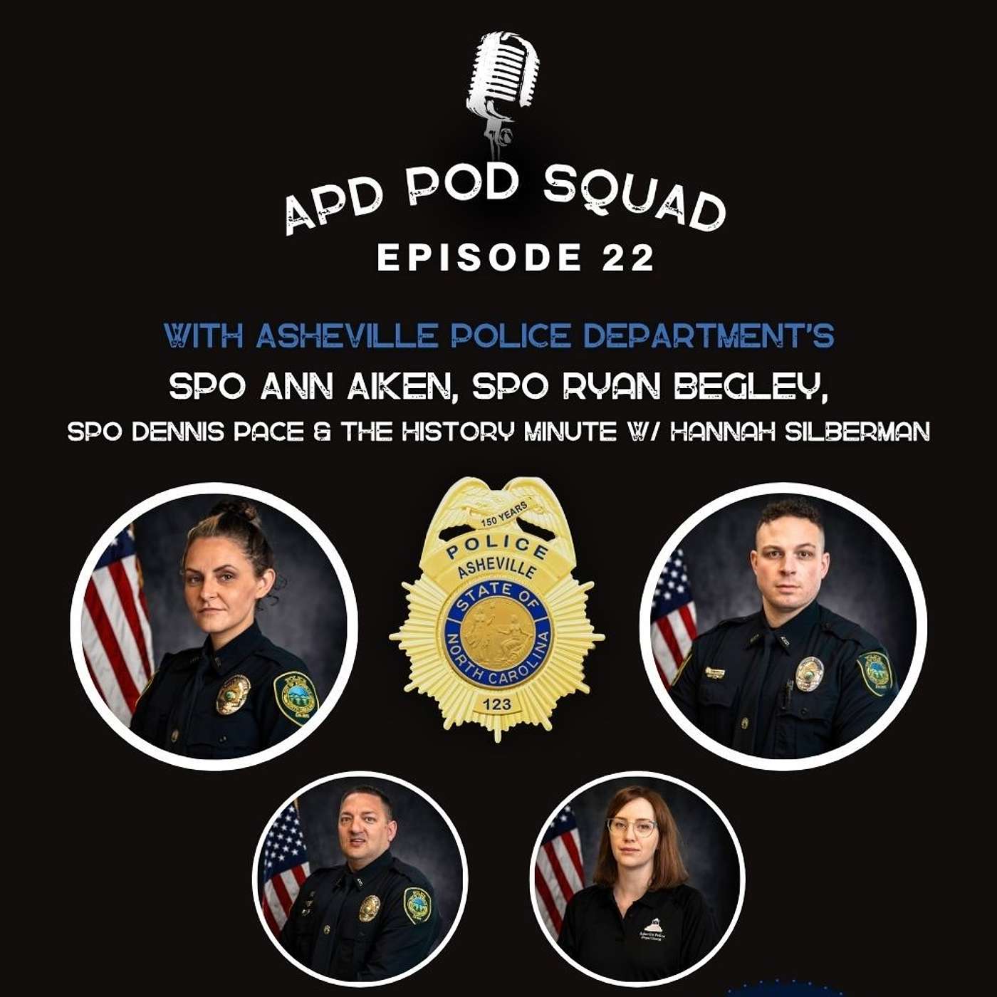 Episode 23; Cadet Julian Lanier, Chief Mike Lamb, SPO Debbie LeCroy, and The History Minute with Hannah Silberman