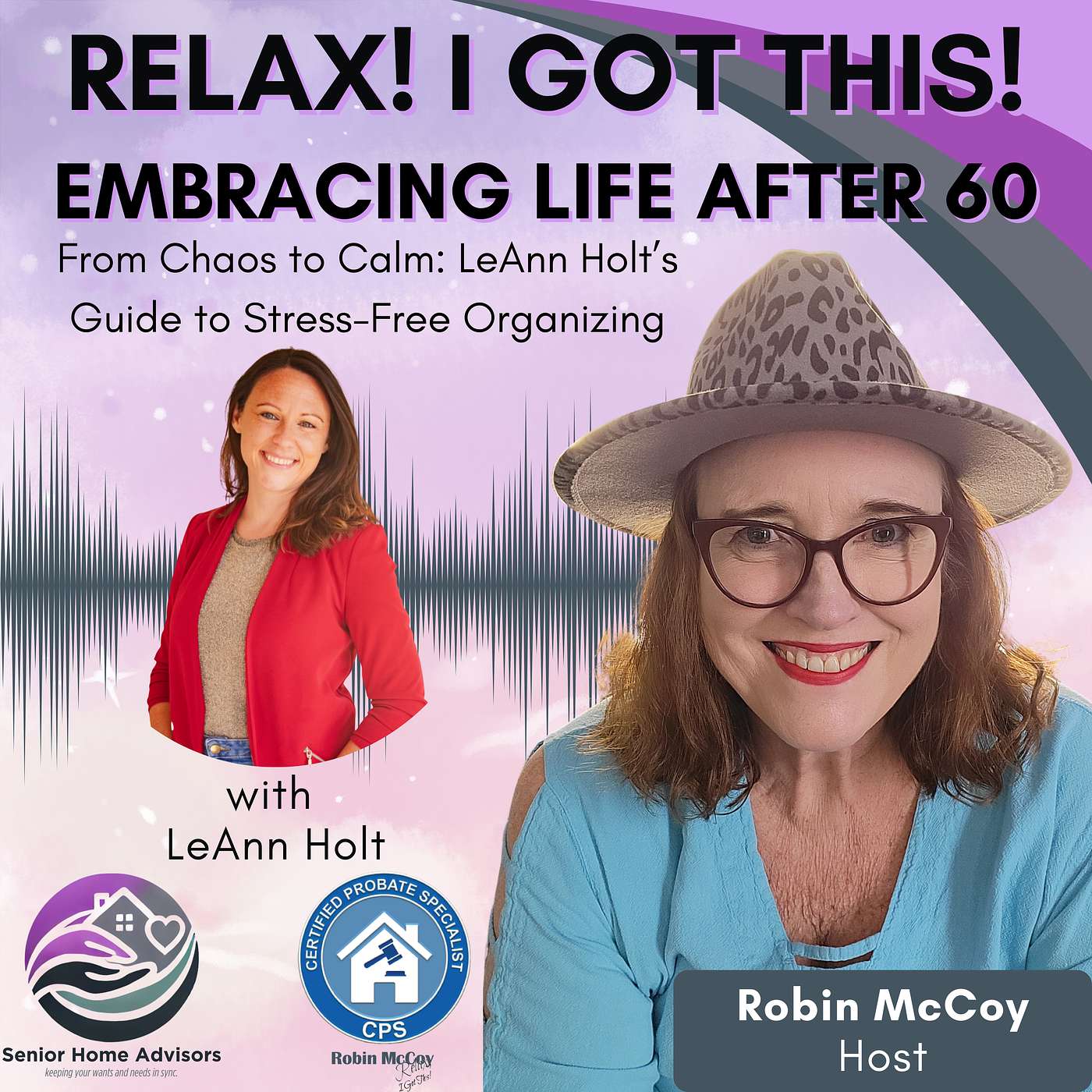 Relax, I Got This! Podcast -- Embracing Life After 60