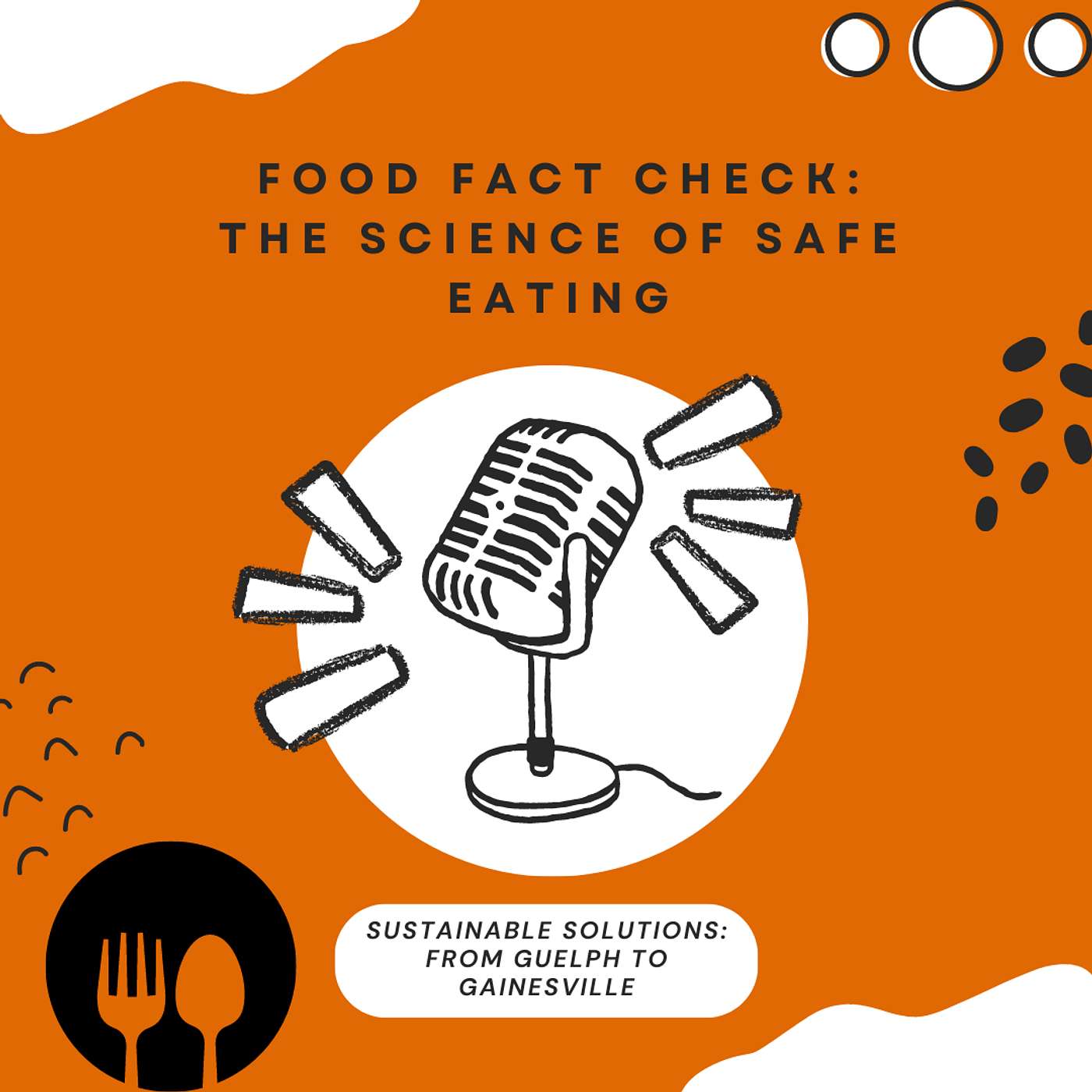 Sustainable Solutions: Food Fact Check (Part Two) The Science of Safe Eating with Dr. Lawrence Goodridge episode artwork