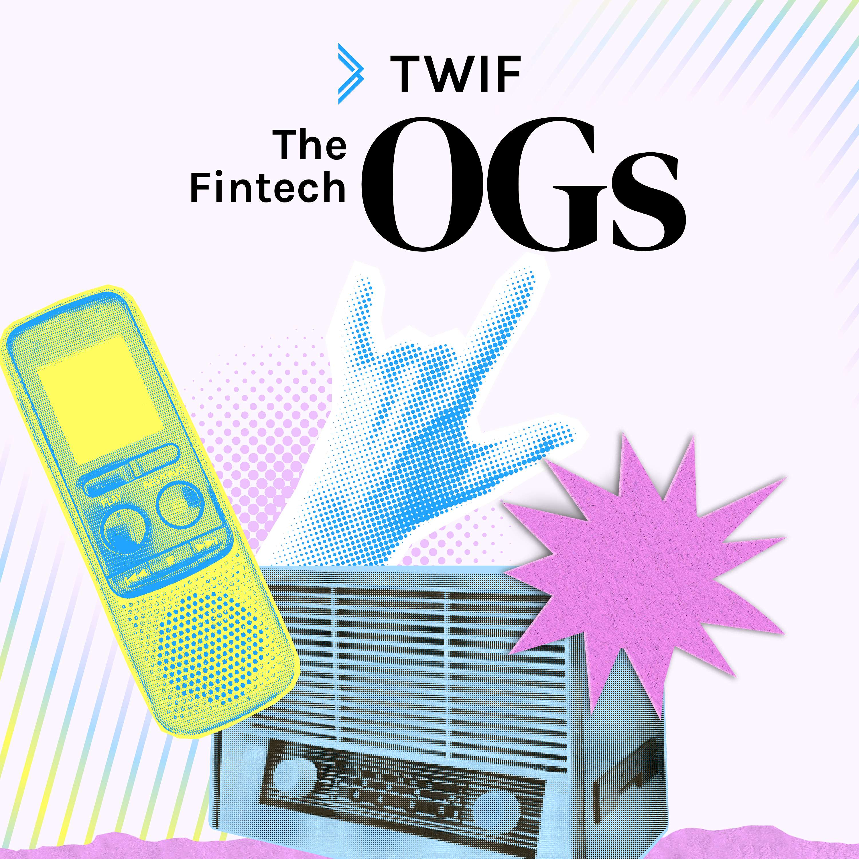 The Fintech OG\'s from TWIF