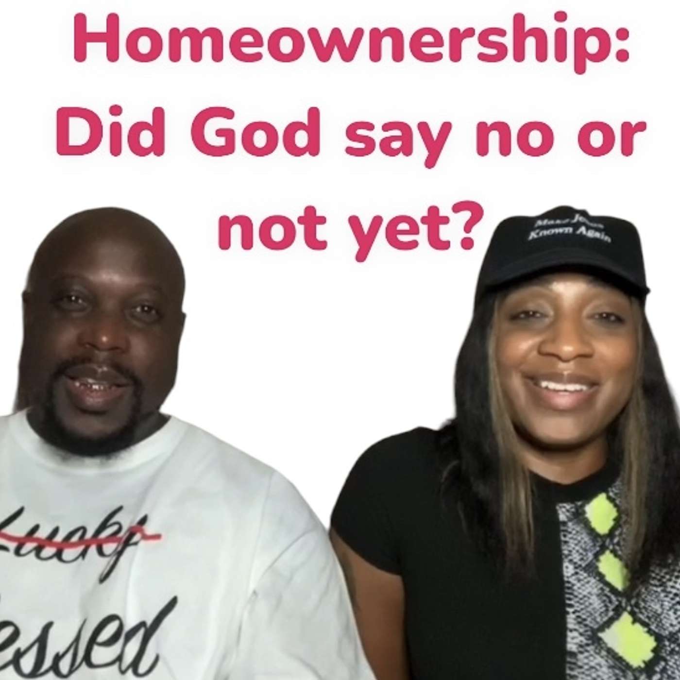 Home ownership: Did God say no or not yet? Home ownership: Did God say no or not yet?