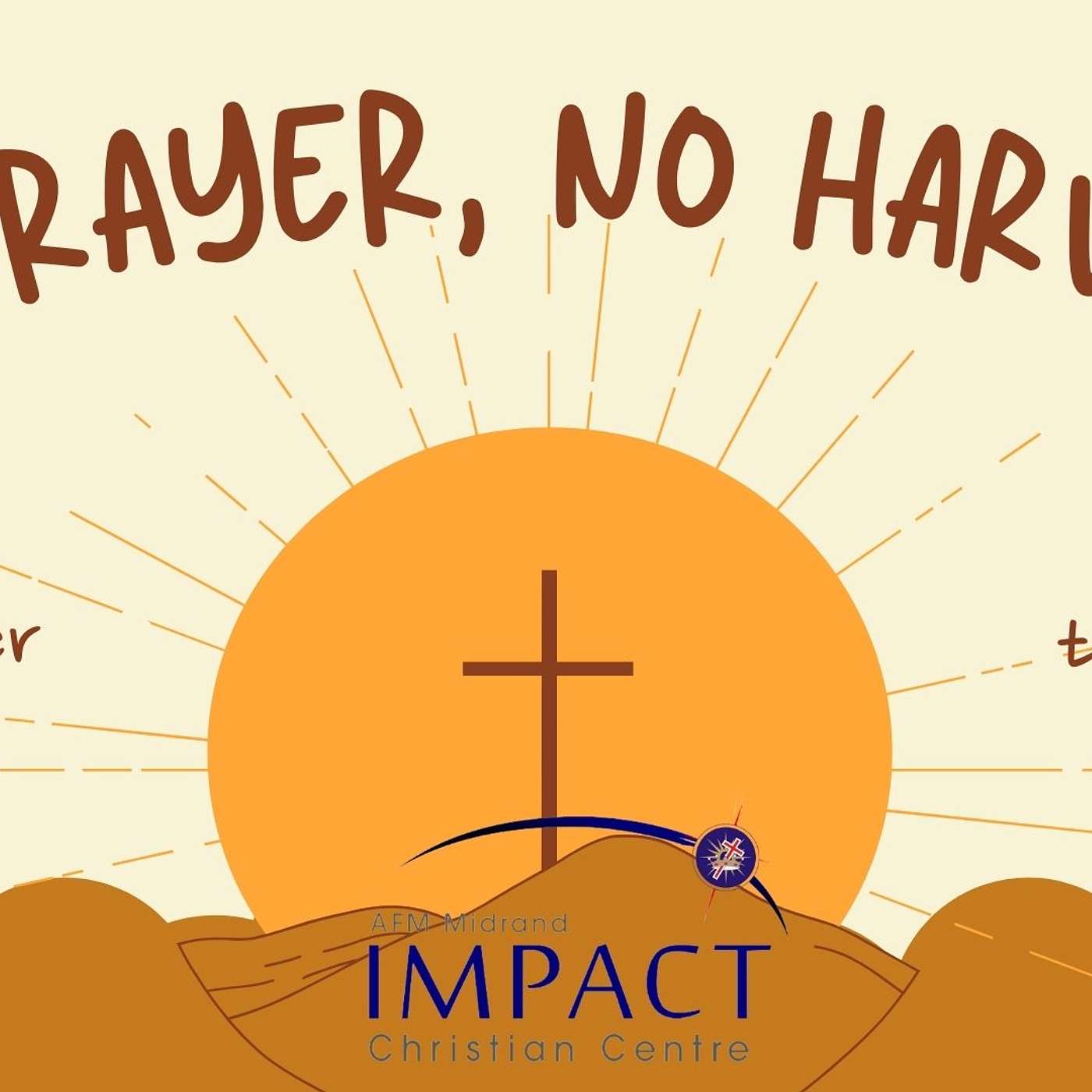 NO PRAYER NO HARVEST