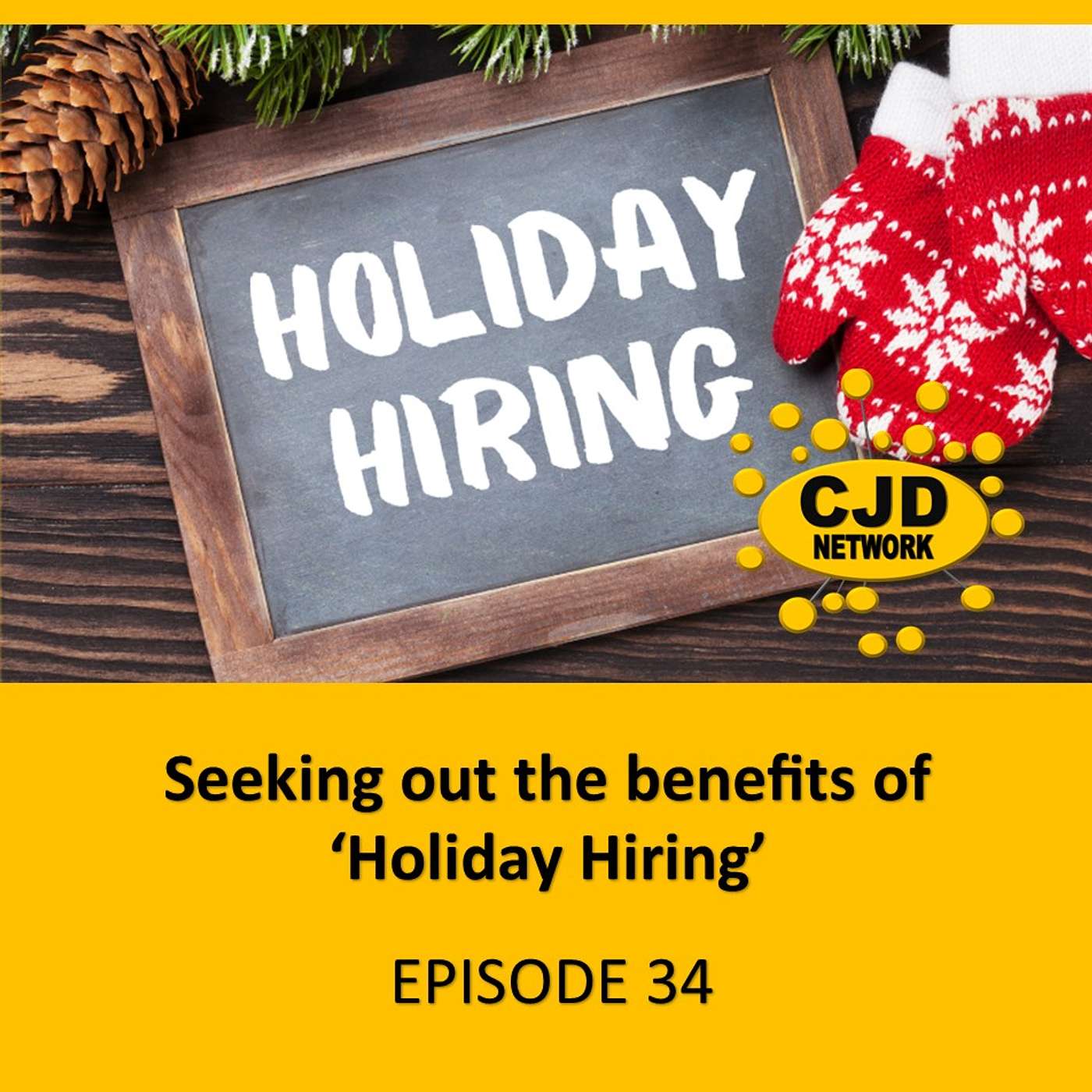 Seeking out the benefits of ‘Holiday Hiring’ -- #MotivatingMondays Episode 34