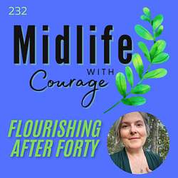 Midlife with Courage™-Flourishing After Forty with Kim Benoy Artwork