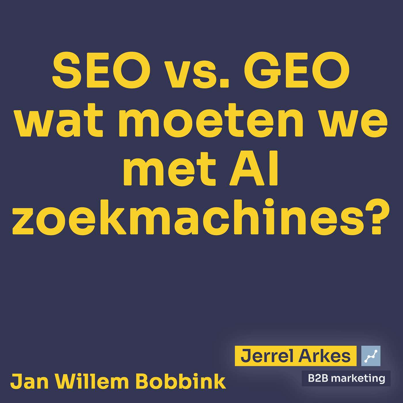 #182 Jan Willem Bobbink - SEO en GEO, wat moeten we met AI zoekmachines?