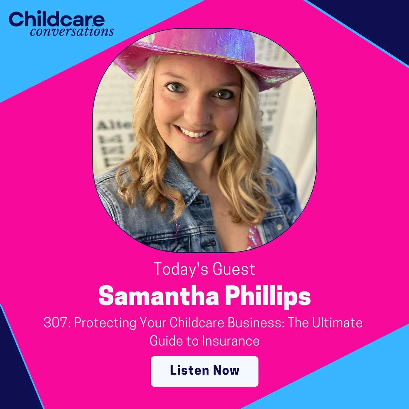 307: Protecting Your Childcare Business: The Ultimate Guide to Insurance with Samantha Phillips episode artwork