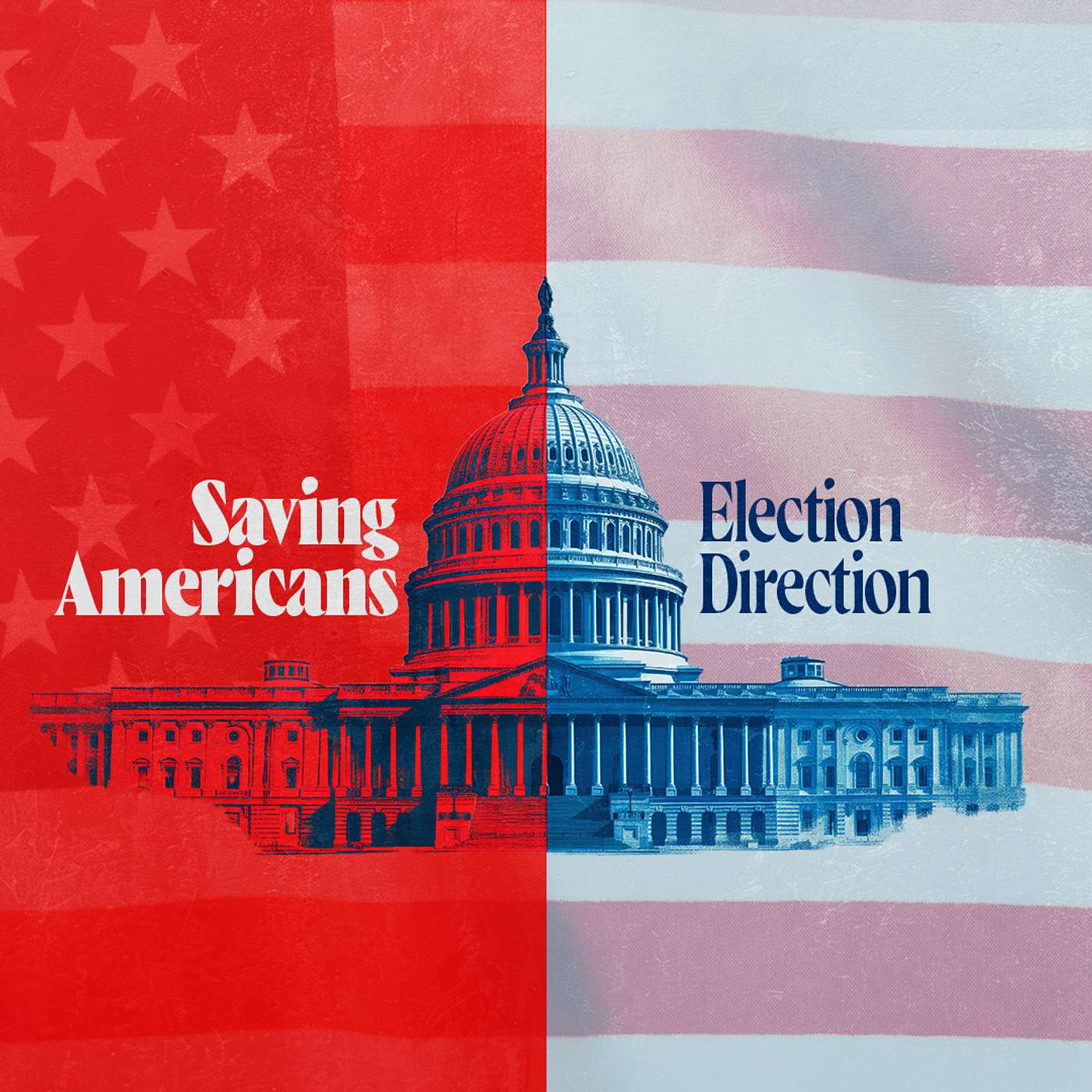 Election Direction: Saving Americans