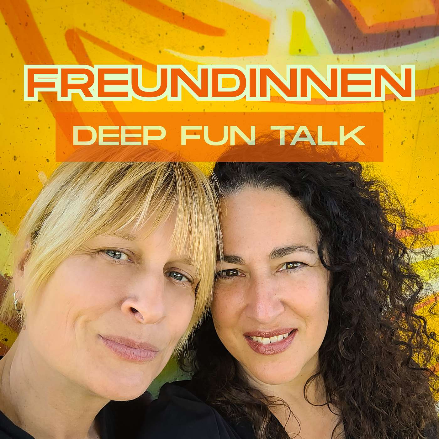 Freundinnen - Deep Fun Talk