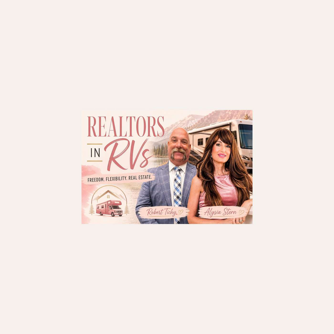Realtors in RVs - Alysia Stern with Rob Tichy episode artwork