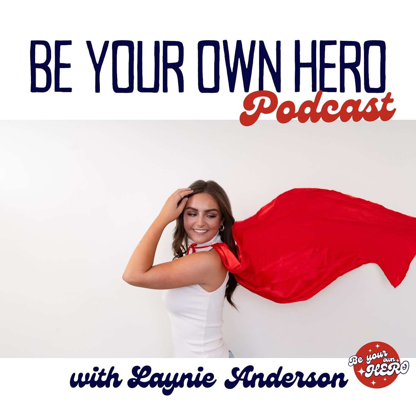 Be Your Own Hero Podcast