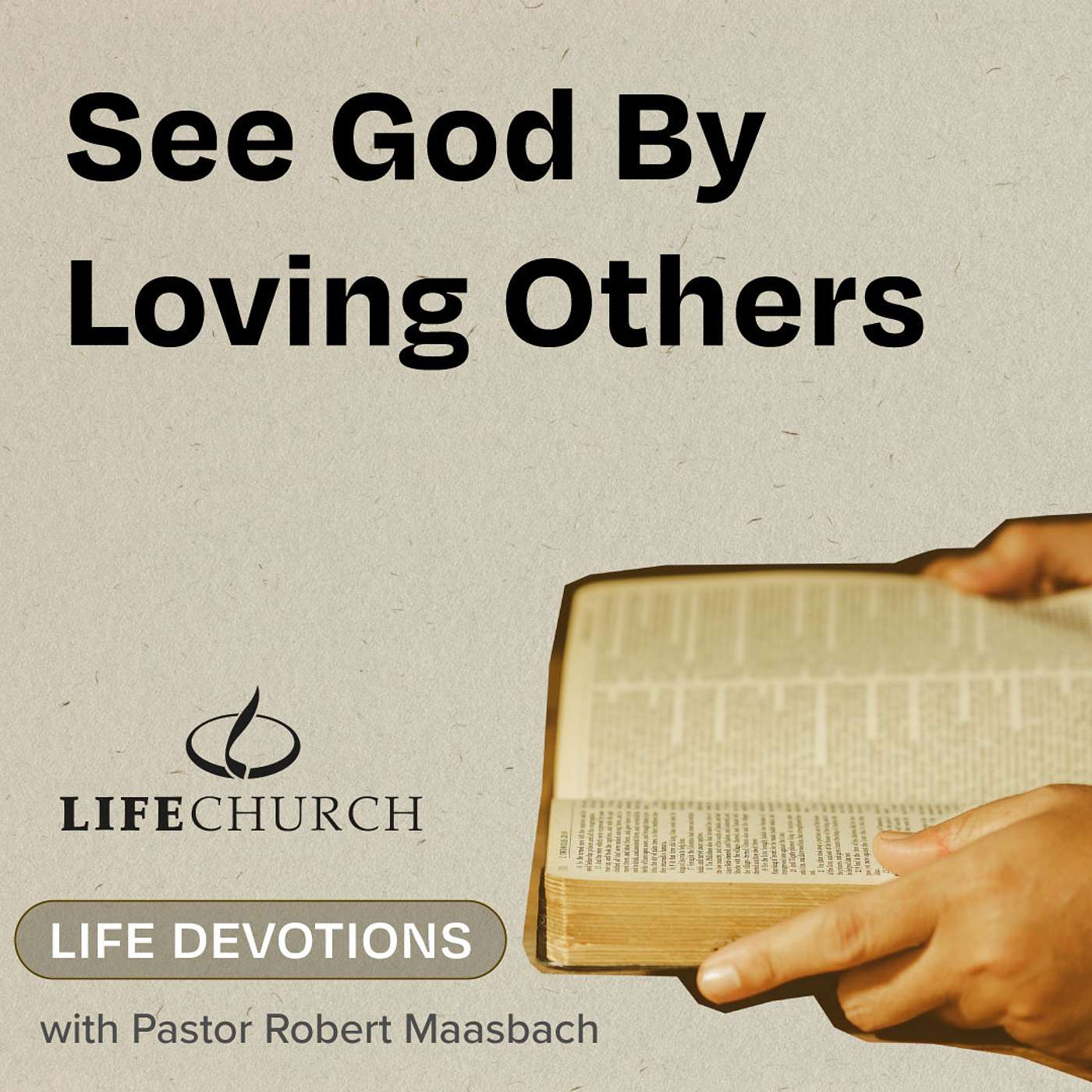 See God By Loving Others - 1.8.24