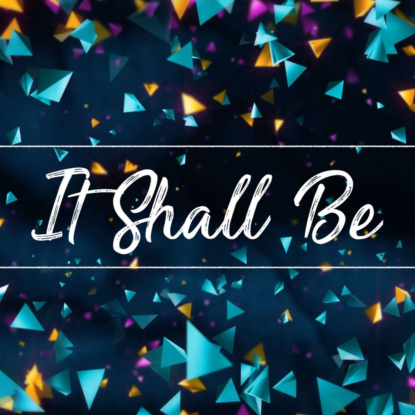 It Shall Be! episode artwork