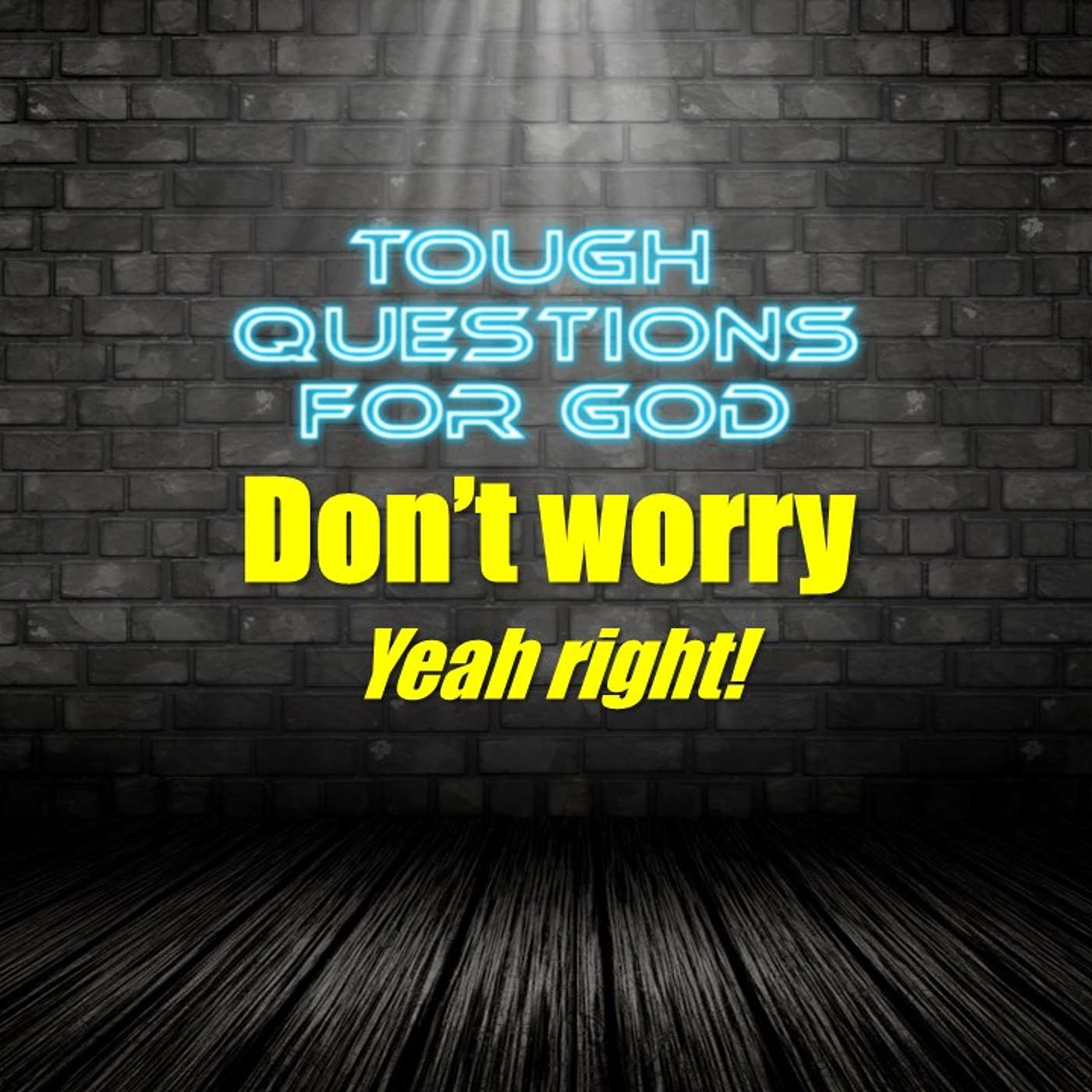 Don’t worry … episode artwork