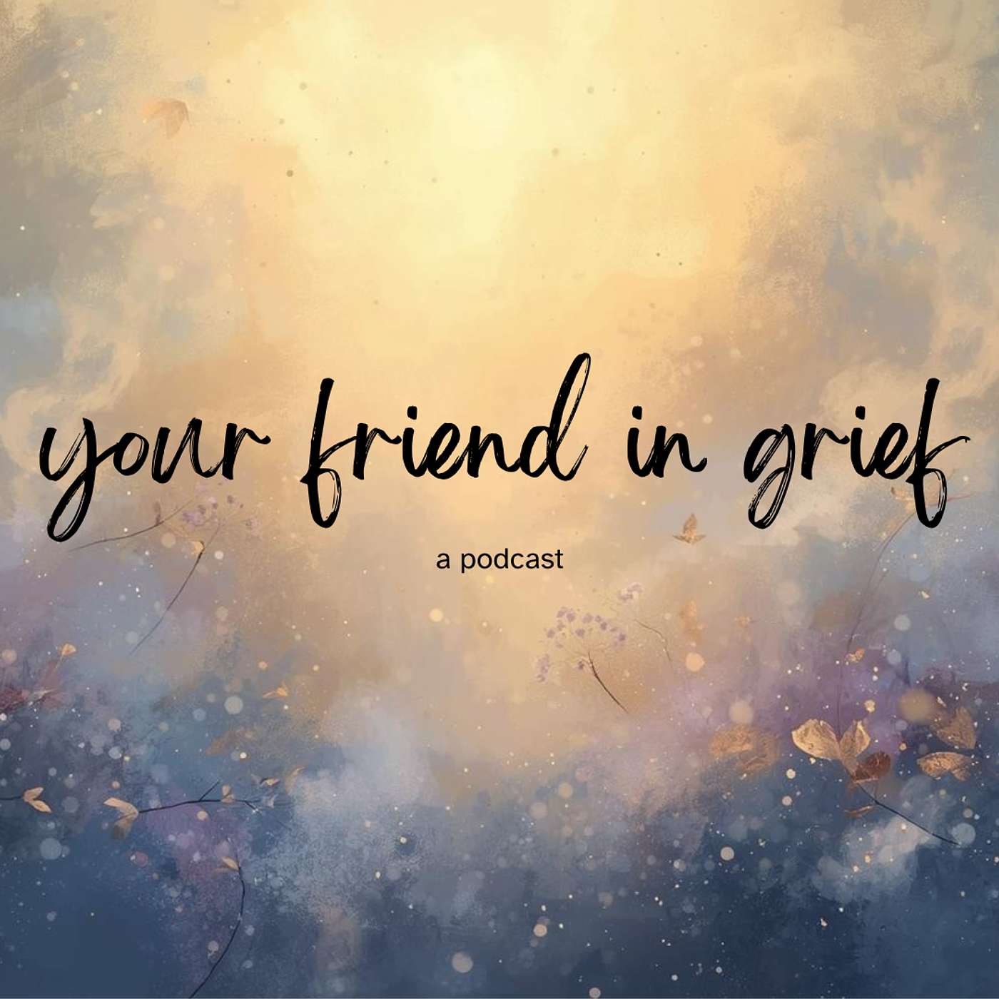 Your Friend In Grief