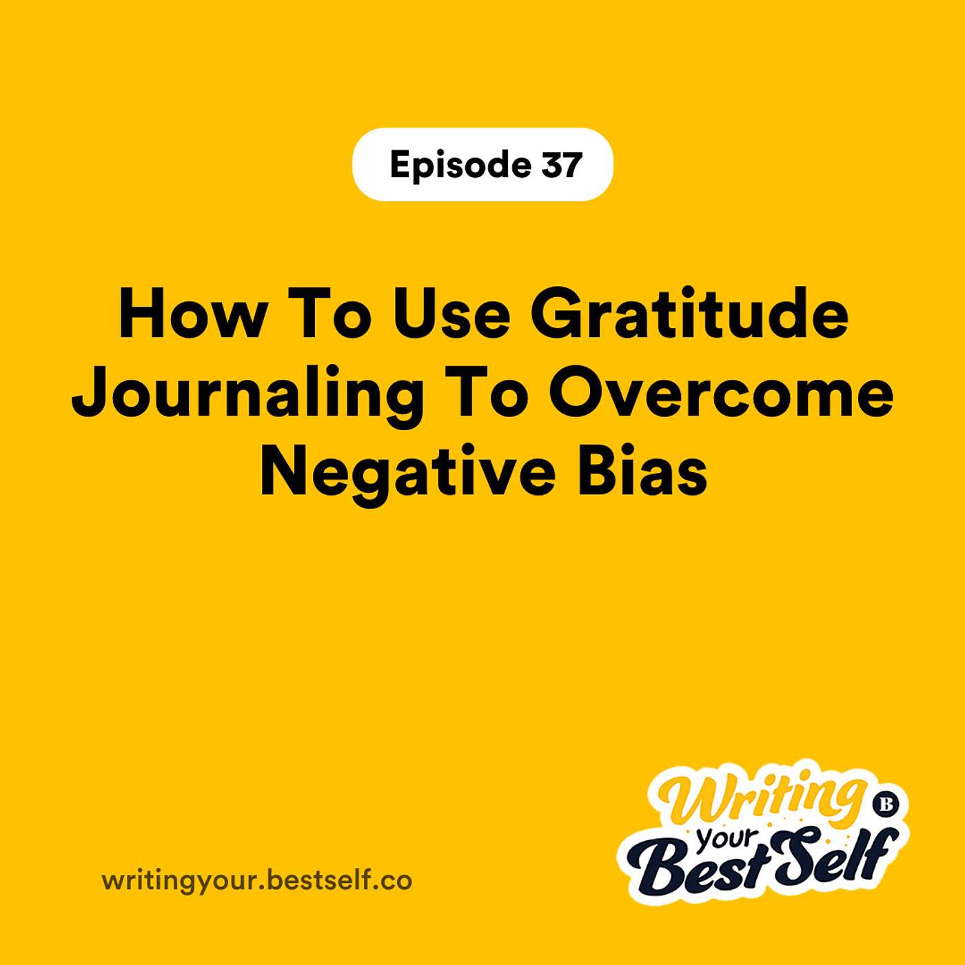 How To Use Gratitude Journaling To Overcome Negative Bias