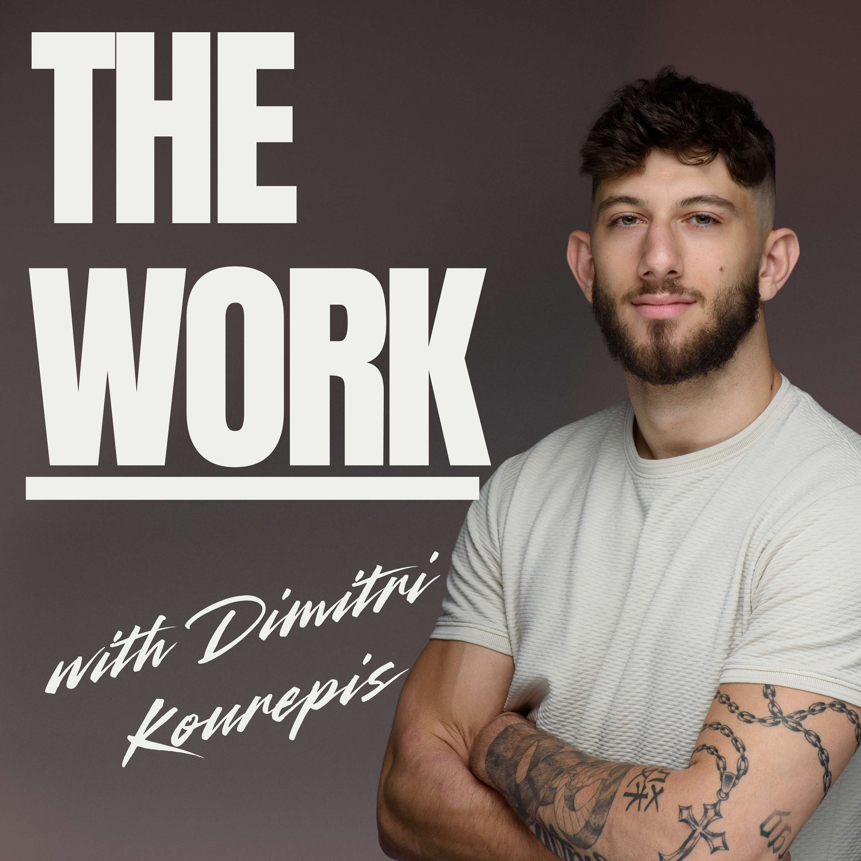 The Work w/ Dimitri Kourepis