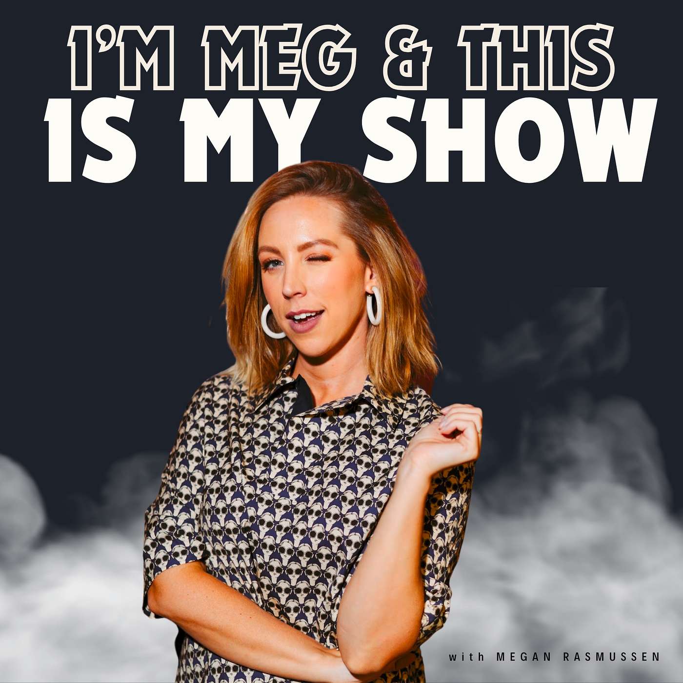 I'm Megan and This is My Show