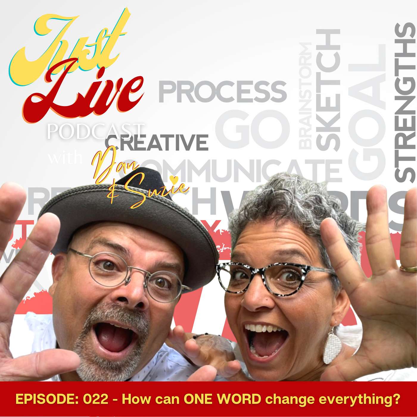 Just Live Podcast - 022 How ONE WORD can change everything