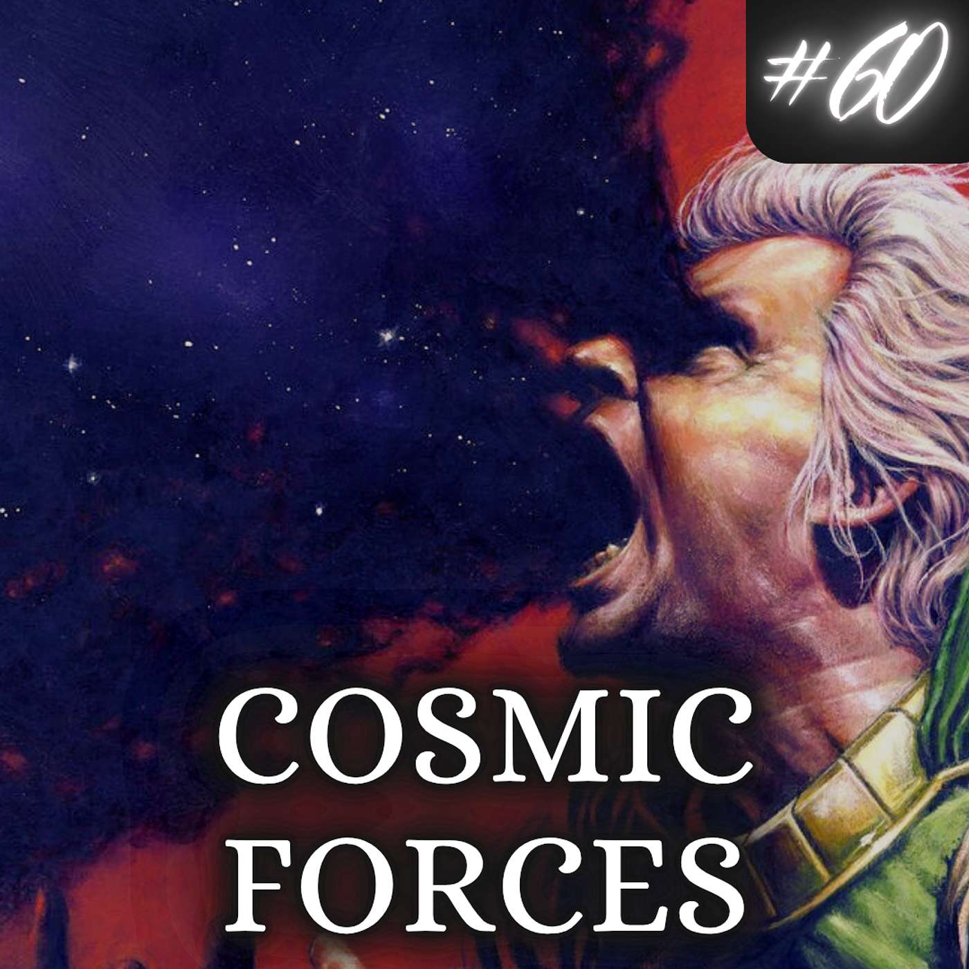 #60 Cosmic Forces