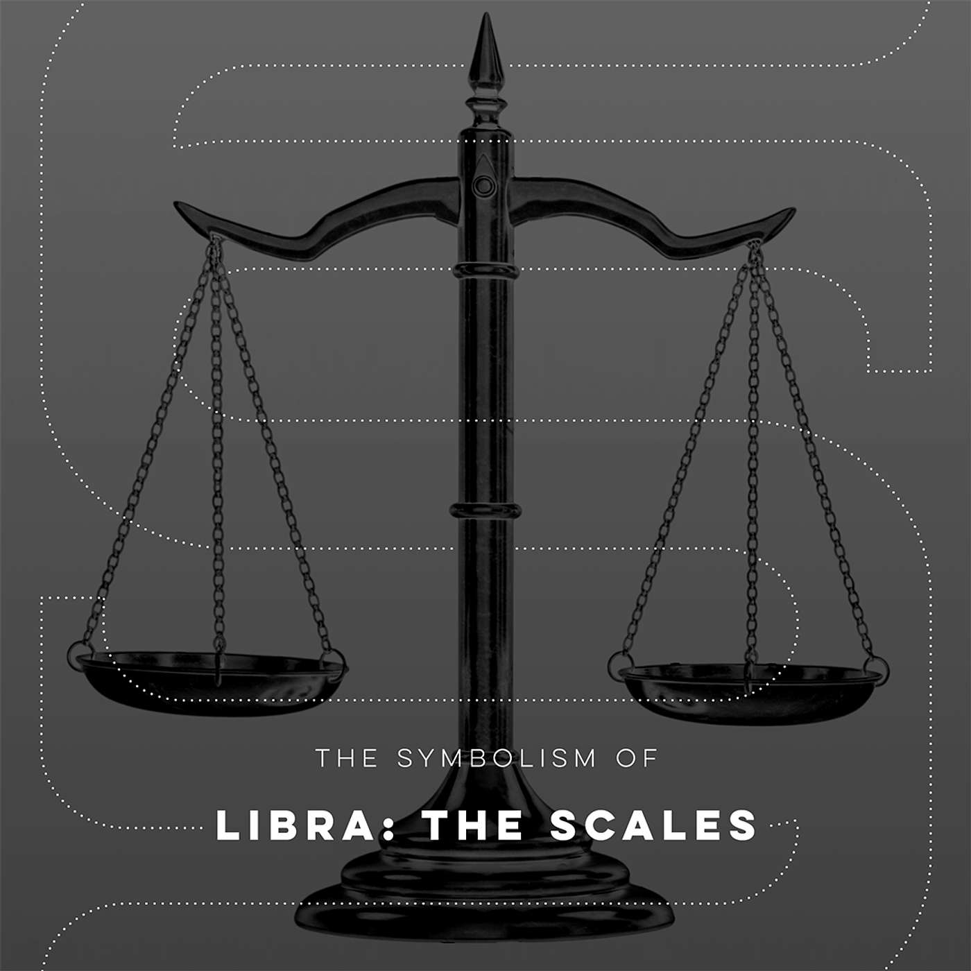 The Symbolism of Libra: The Scales - SS Ep. 9 The Symbolism of Libra: The Scales - SS Ep. 9
