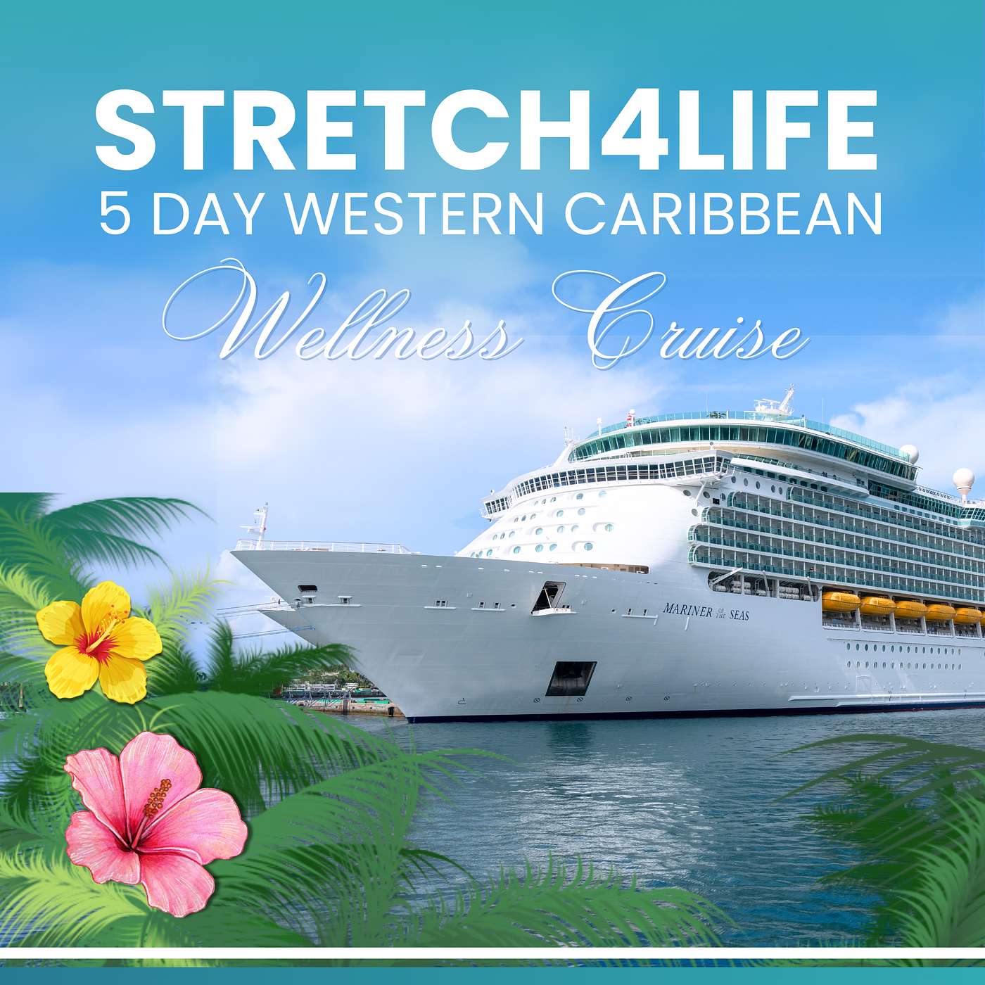 Save the Date - Stretch 4 Life Wellness Cruise