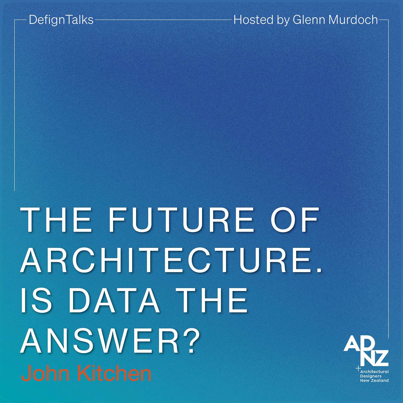 The future of architecture. Is data the answer? - John Kitchen (Winstone Wallboards) episode artwork
