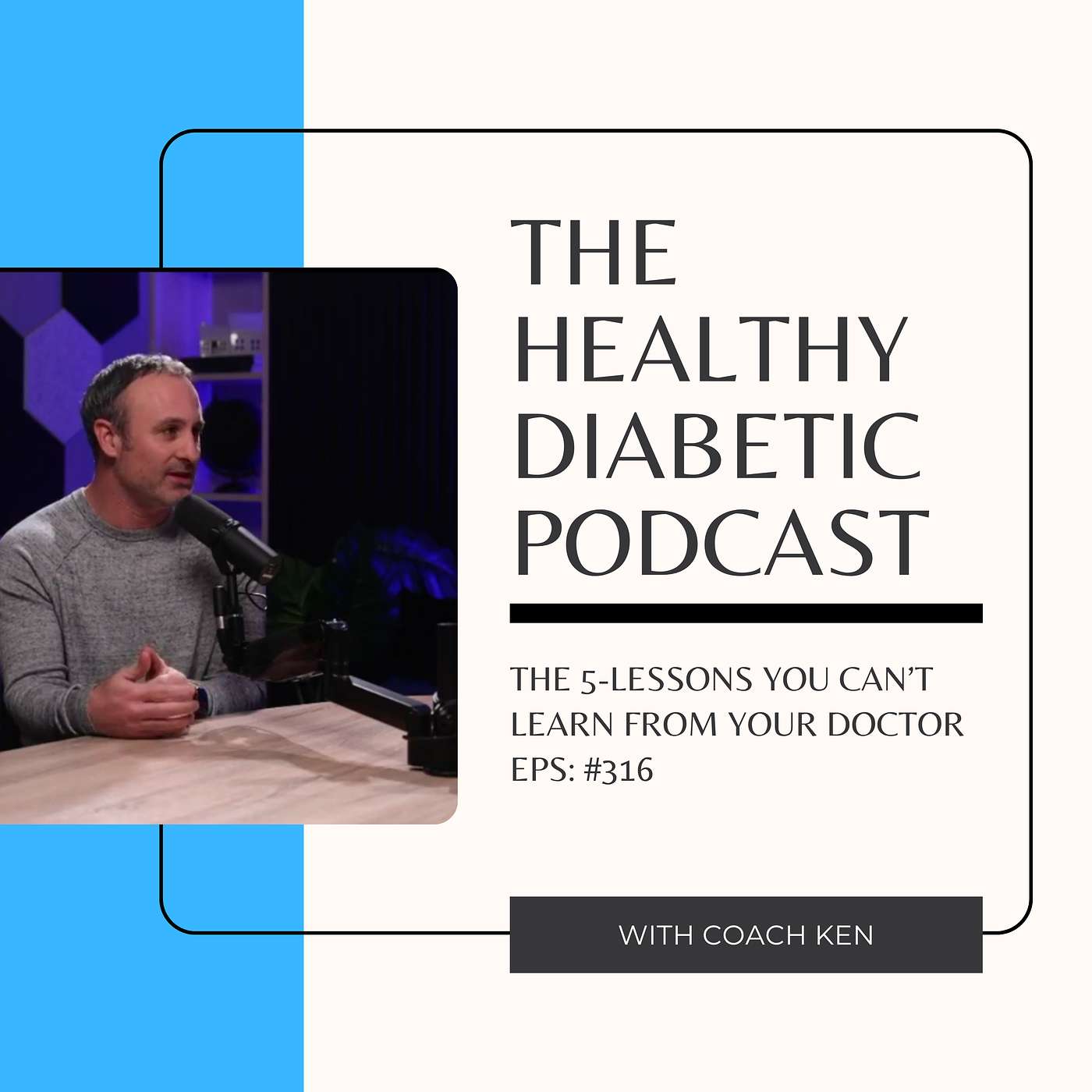 #316: The 5-Lessons You Can't Learn From Your Doctor