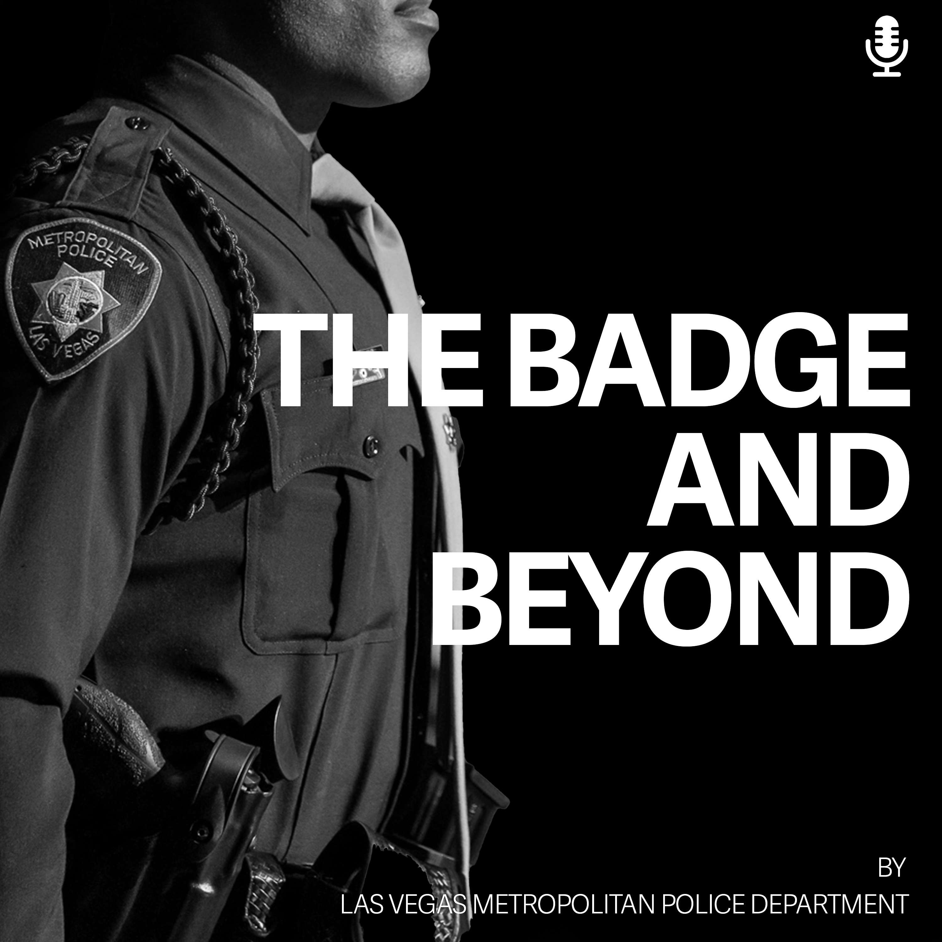 The Badge and Beyond: Inside the World of LVMPD podcast artwork