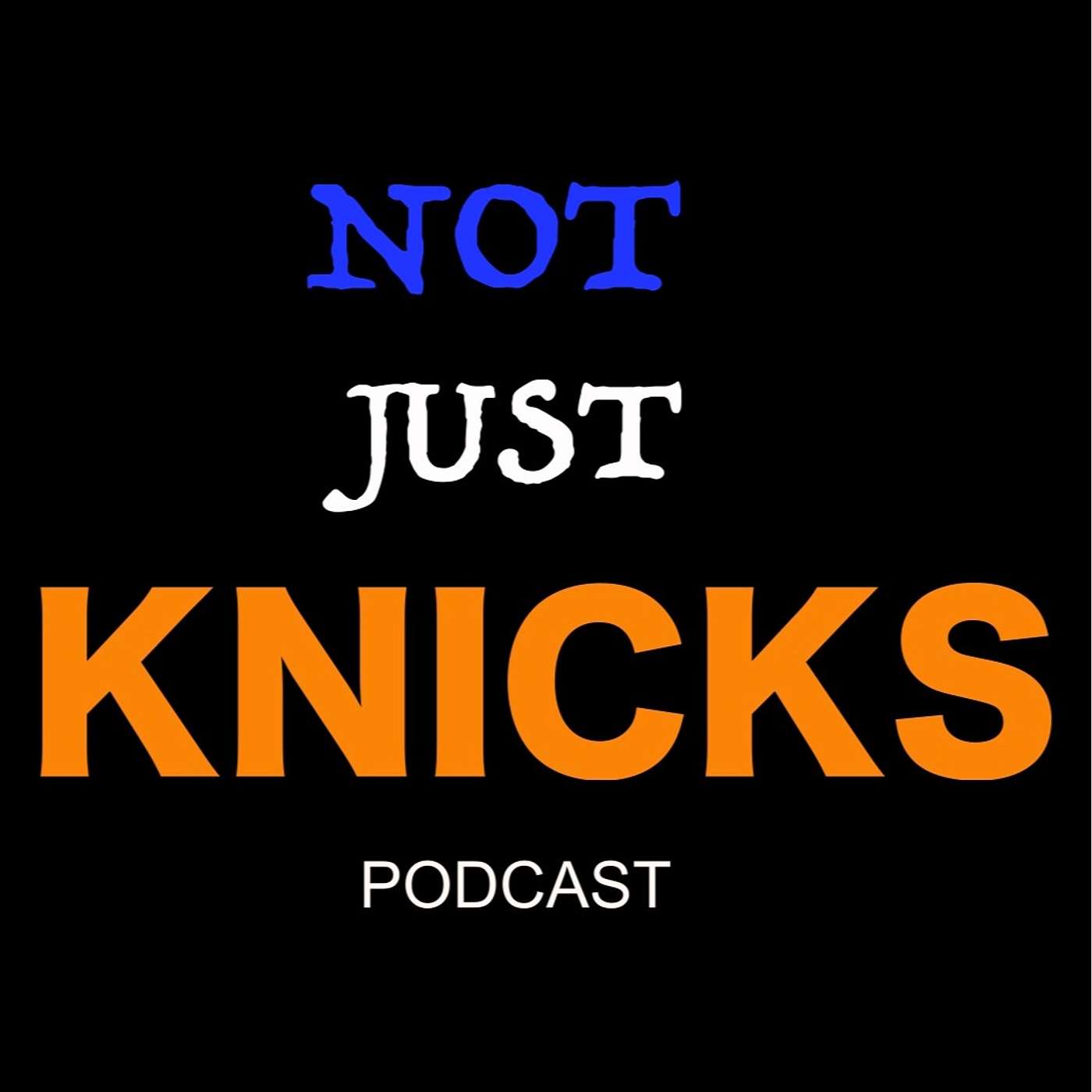 Not Just Knicks Podcast