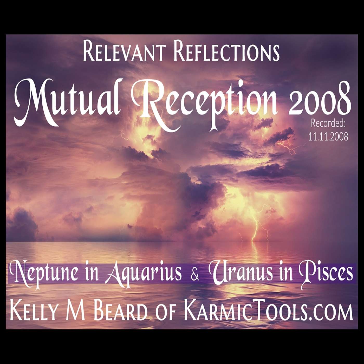 Relevant Reflections:  2008 Mutual Reception of Neptune + Uranus