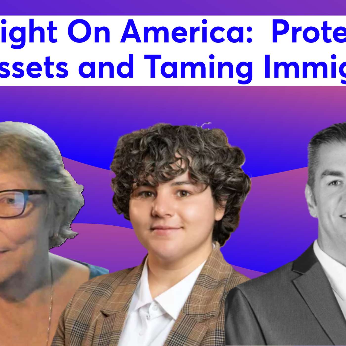 Spotlight On America:  Protecting Your Assets and Taming Immigration episode artwork