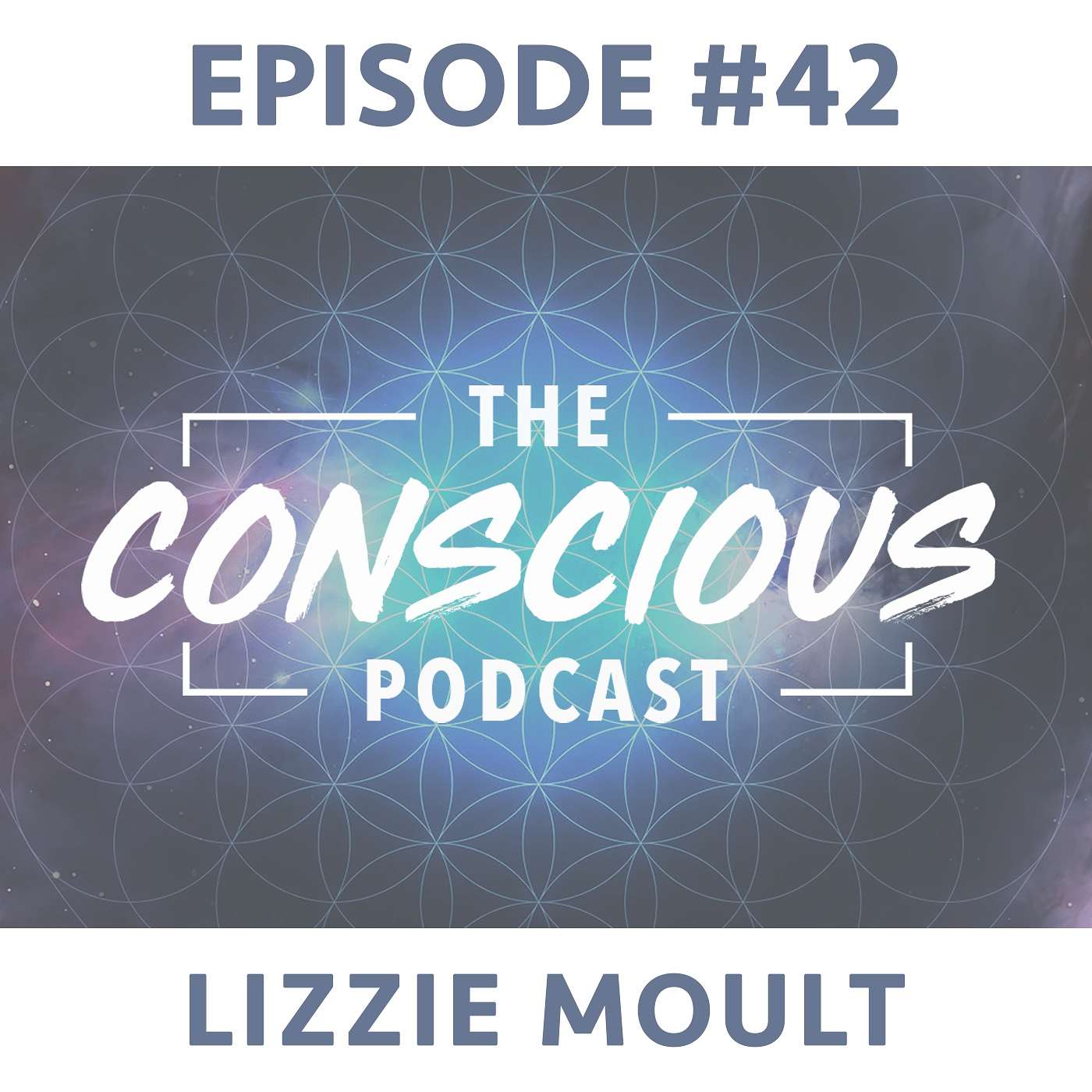 #42 - Lizzie Moult on Living Consciously, Adapting to Life & Creating Your Own Wild Success. episode artwork