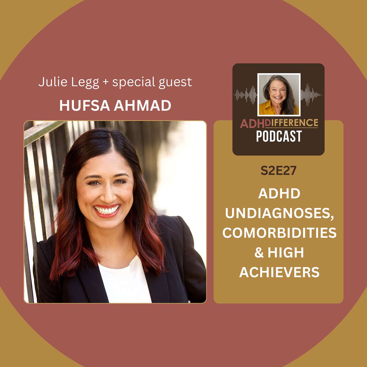 S2E27: ADHD Undiagnoses, Comorbidities & High Achievers + guest Hufsa Ahmad