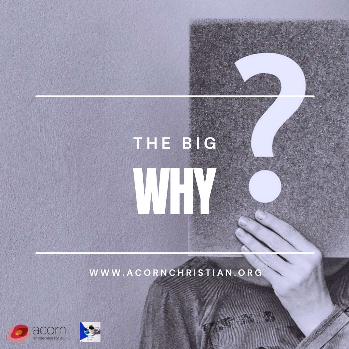 CoffeePods Season 13, Episode 1: The BIG Why - 