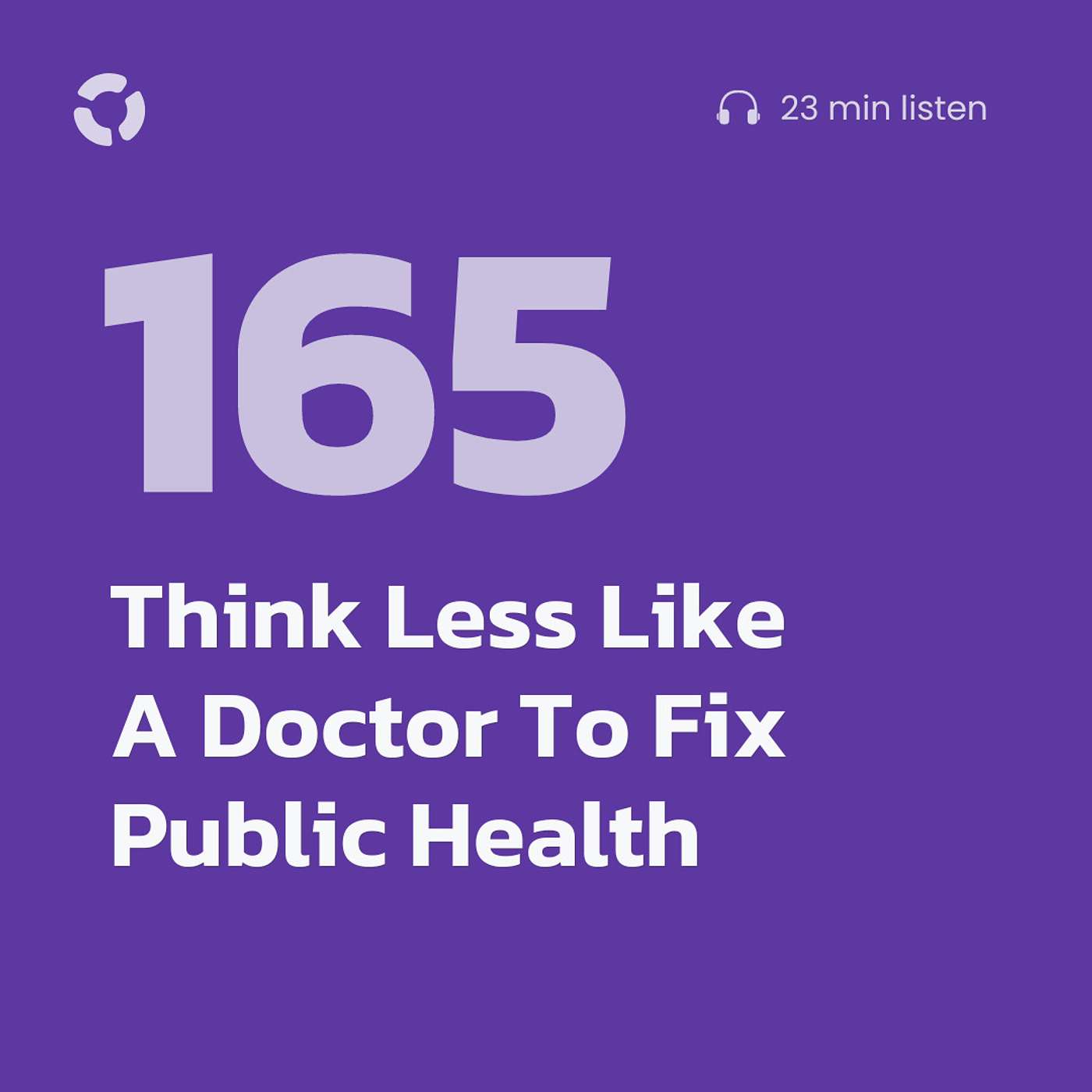 Think Less Like A Doctor To Fix Public Health