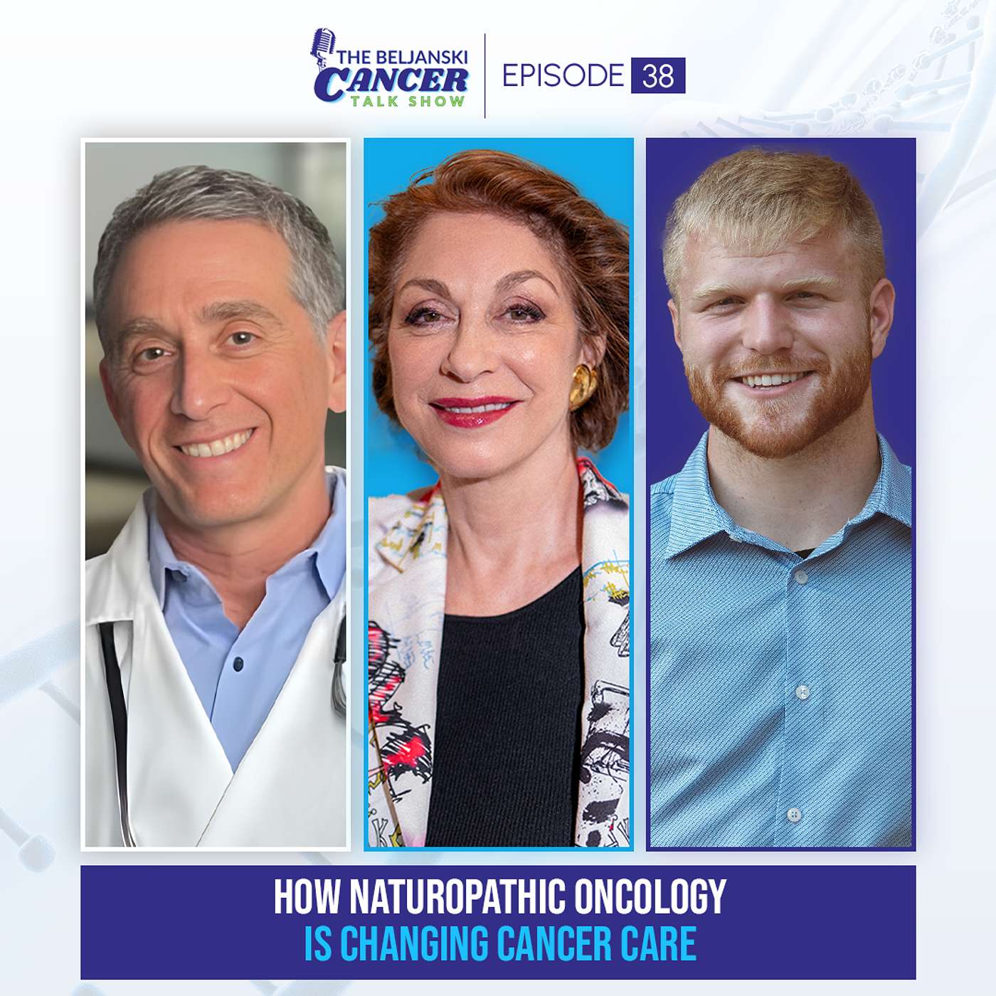 Episode 38: How Naturopathic Oncology Is Changing Cancer Care with Dr. Dan Rubin, ND, FABNO