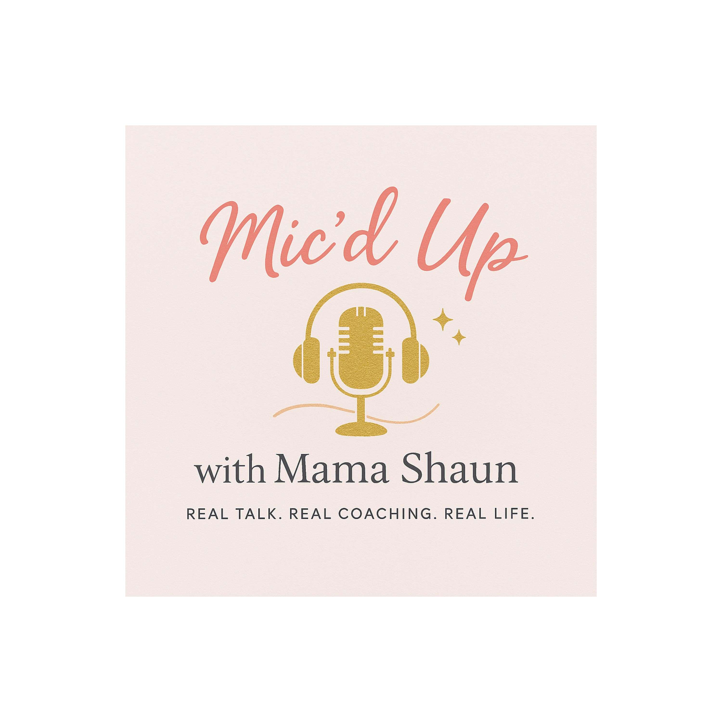 Mic'd up with Mama Shaun