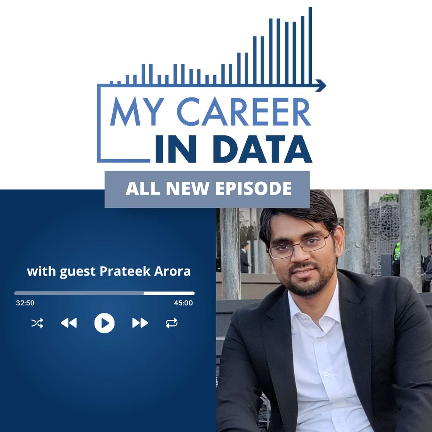 My Career in Data Season 3 Episode 14: Prateek Arora, Business Analyst, Non-Profit in Fintech & Retail