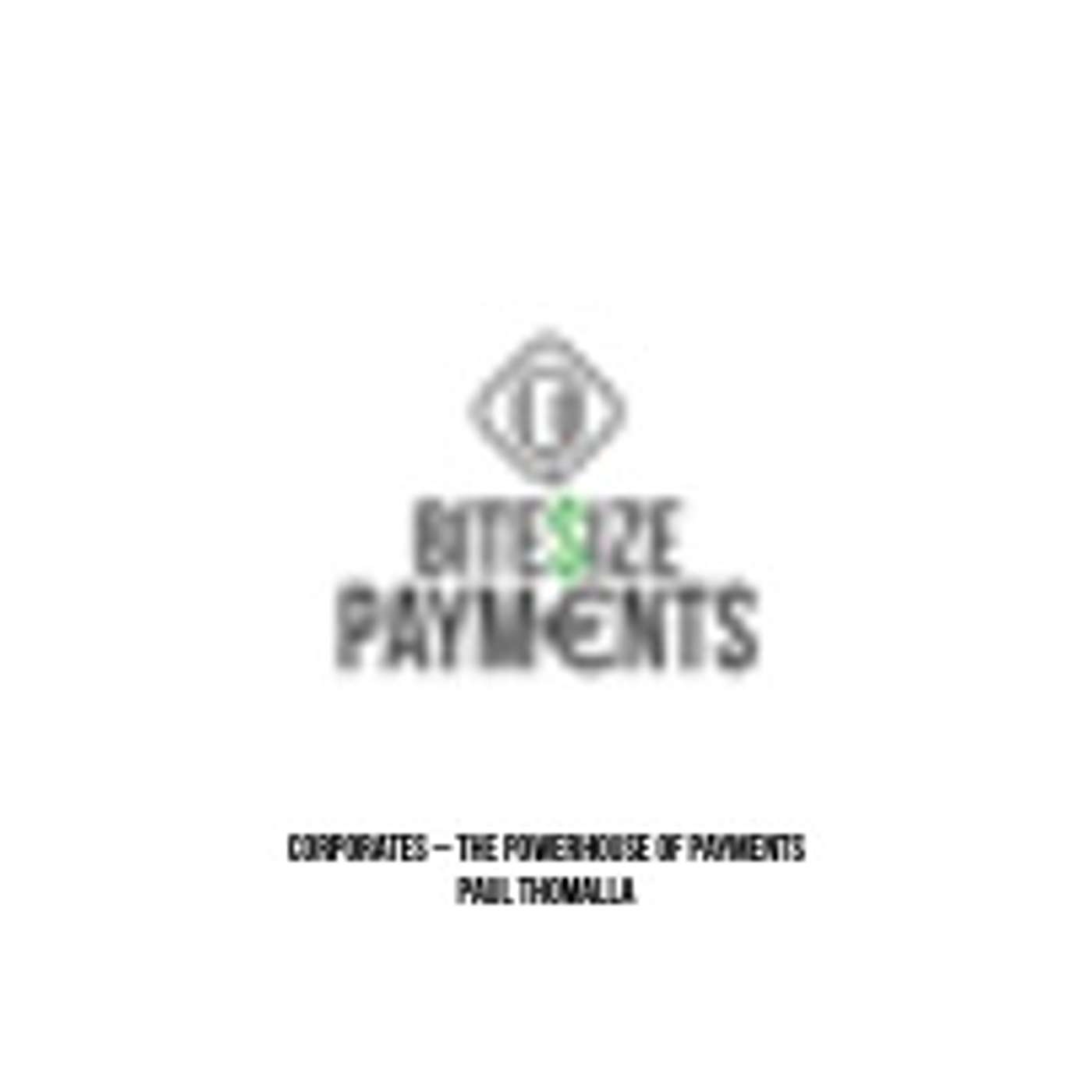 Corporates - the power house of Payments