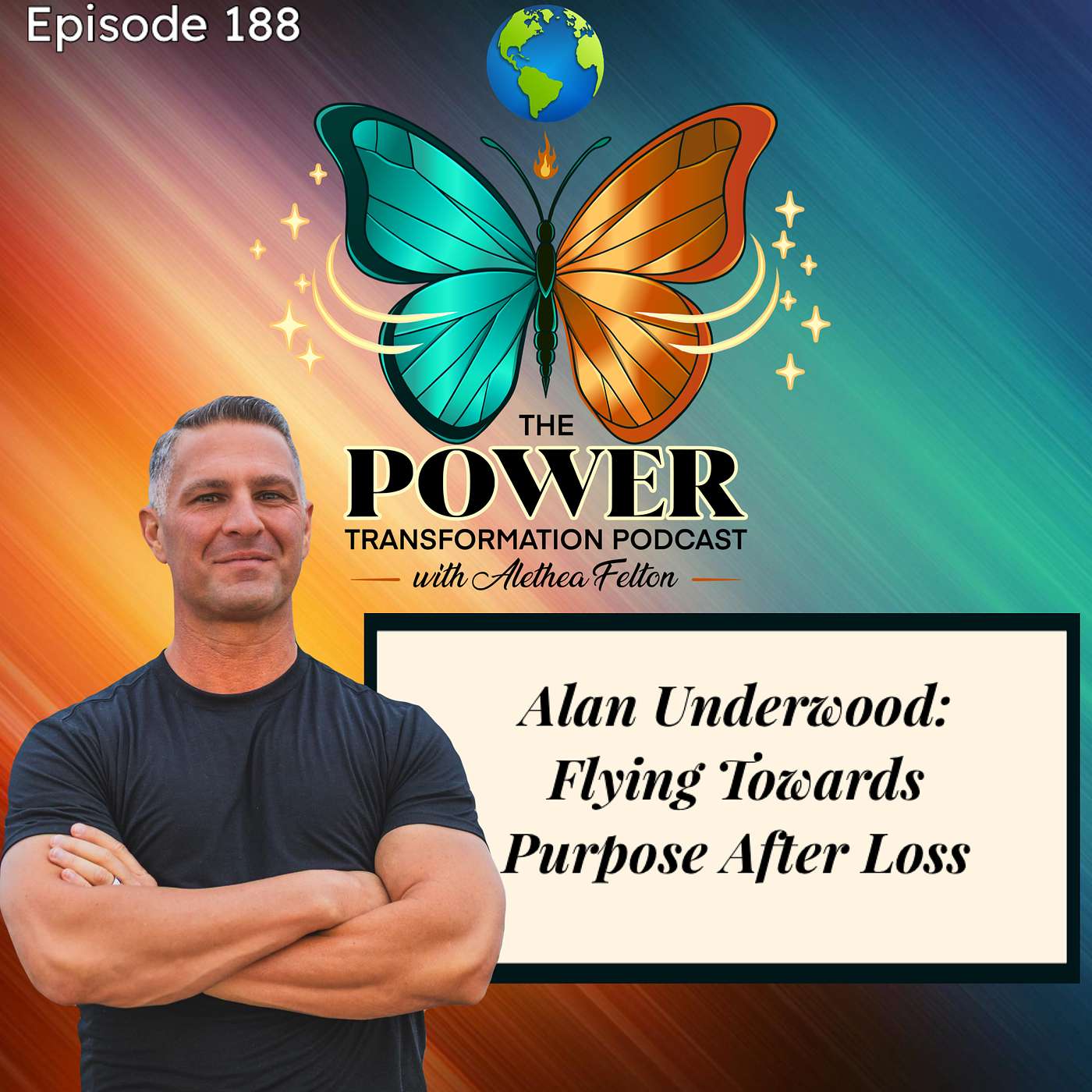 188. Alan Underwood: Flying Towards Purpose After Loss