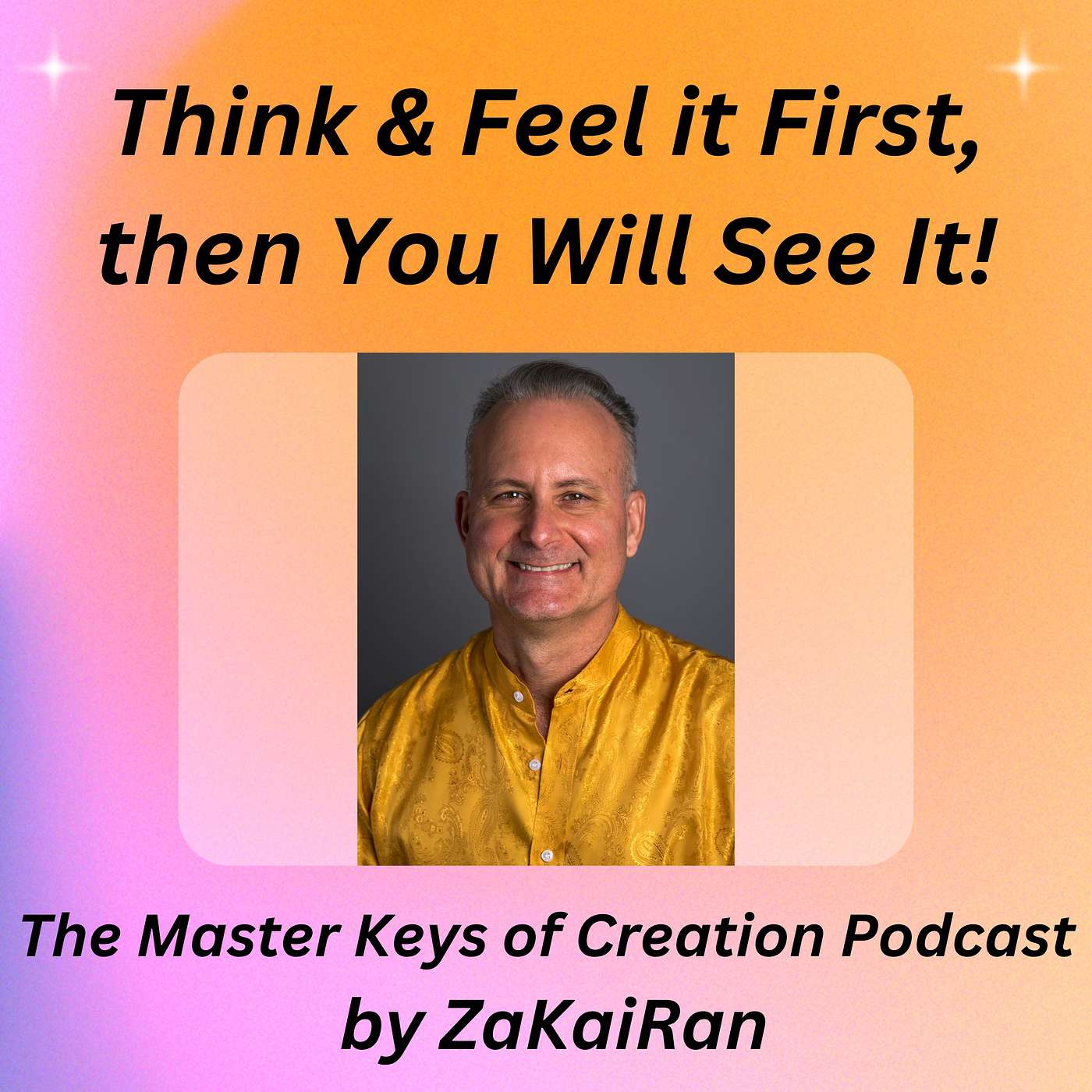 Think & Feel it First, then You Will See It! episode artwork