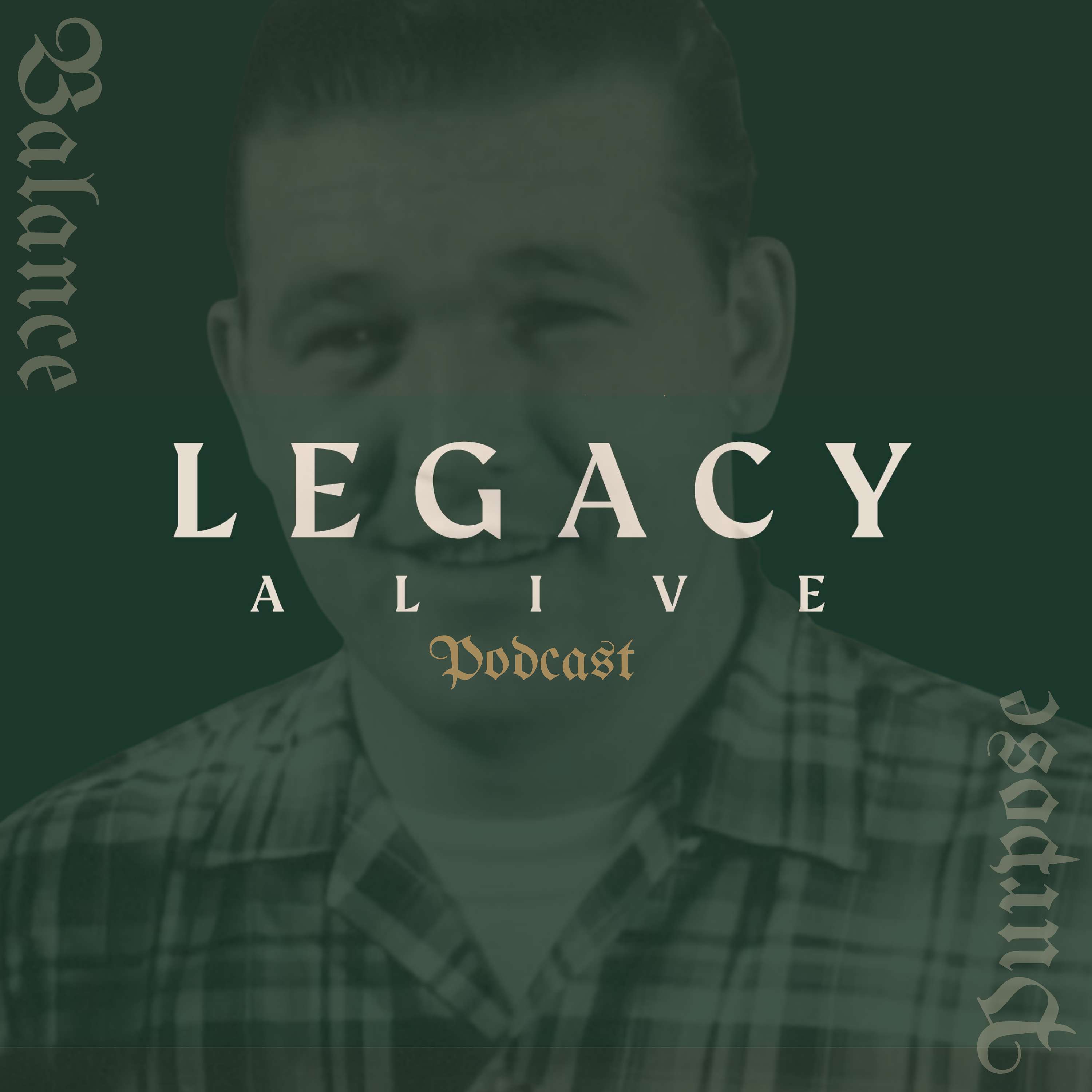 Legacy Alive Podcast podcast artwork