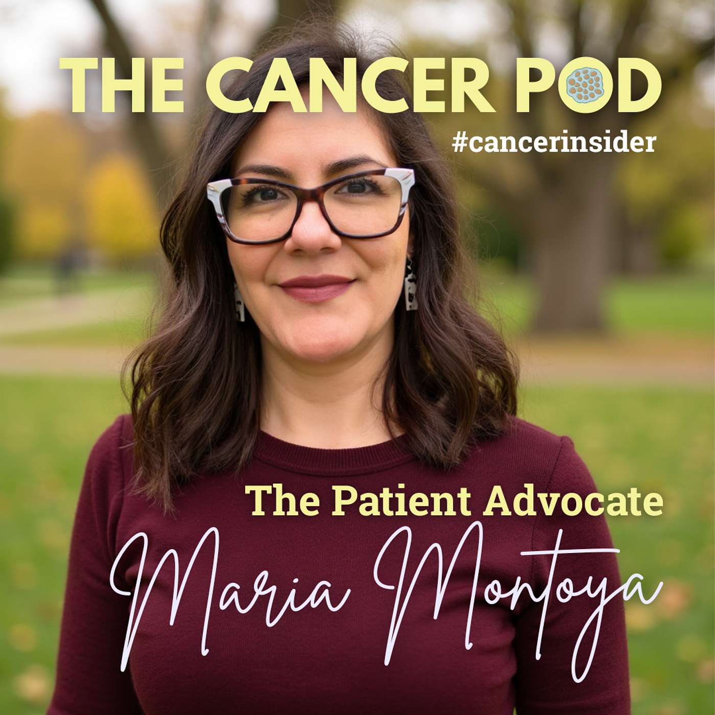 Interview with Maria Montoya, Patient Advocate and #CancerInsider
