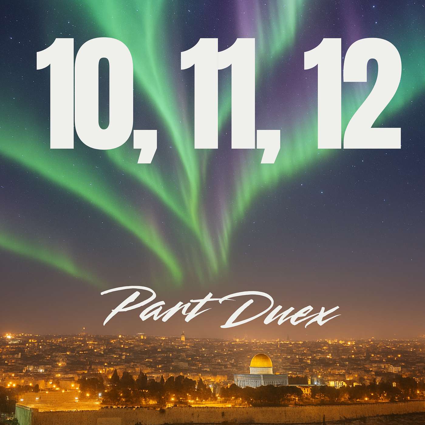 10, 11, 12 - Part Duex episode artwork