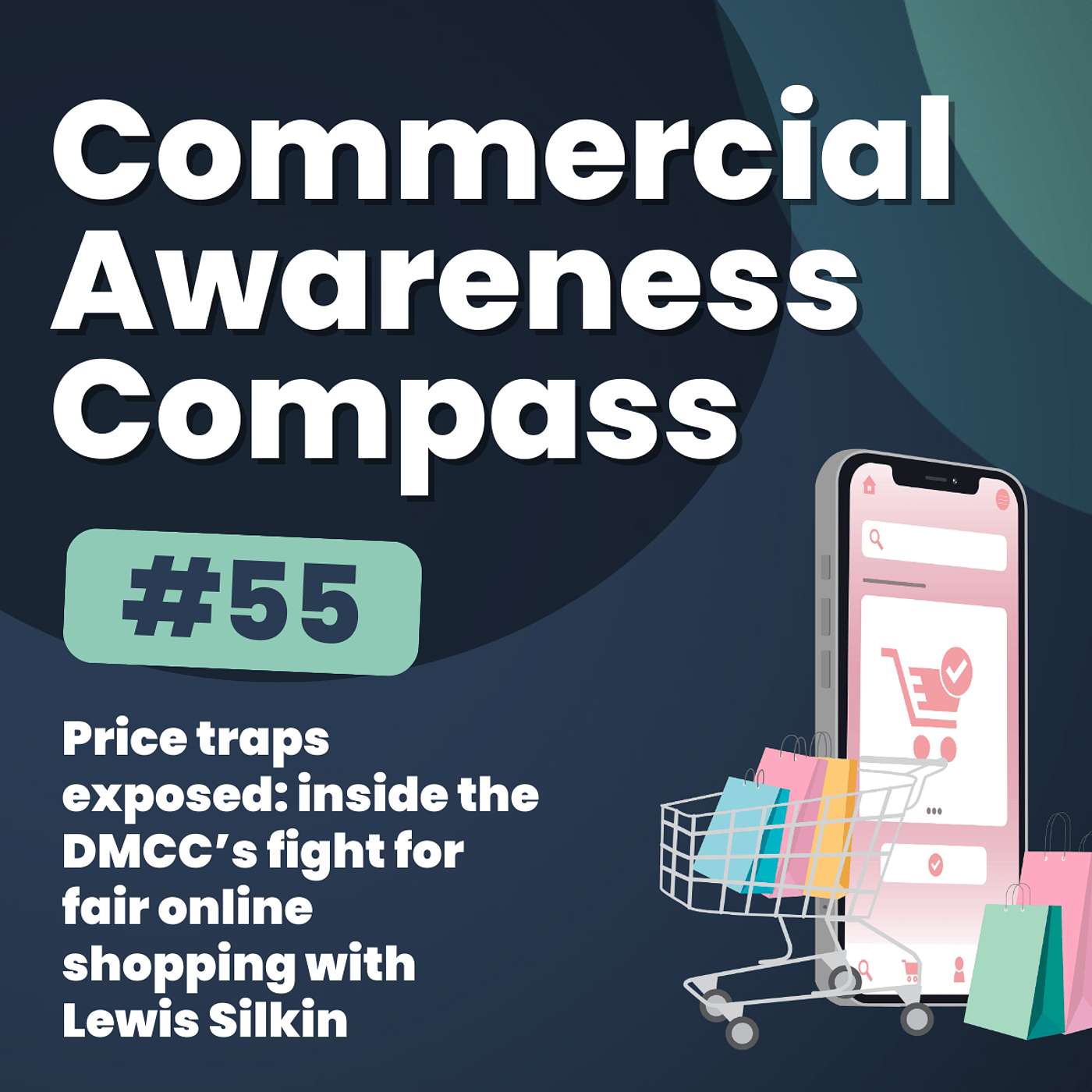 Price traps exposed: inside the DMCC’s fight for fair online shopping with Lewis Silkin | Commercial Awareness Compass #55 Price traps exposed: inside the DMCC’s fight for fair online shopping with Lewis Silkin | Commercial Awareness Compass #55