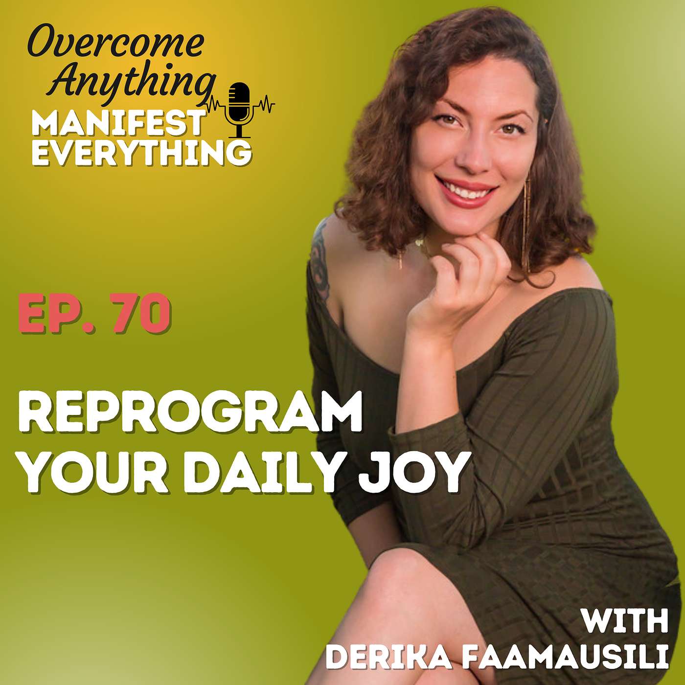 Ep. 70 Reprogram Your Daily Joy