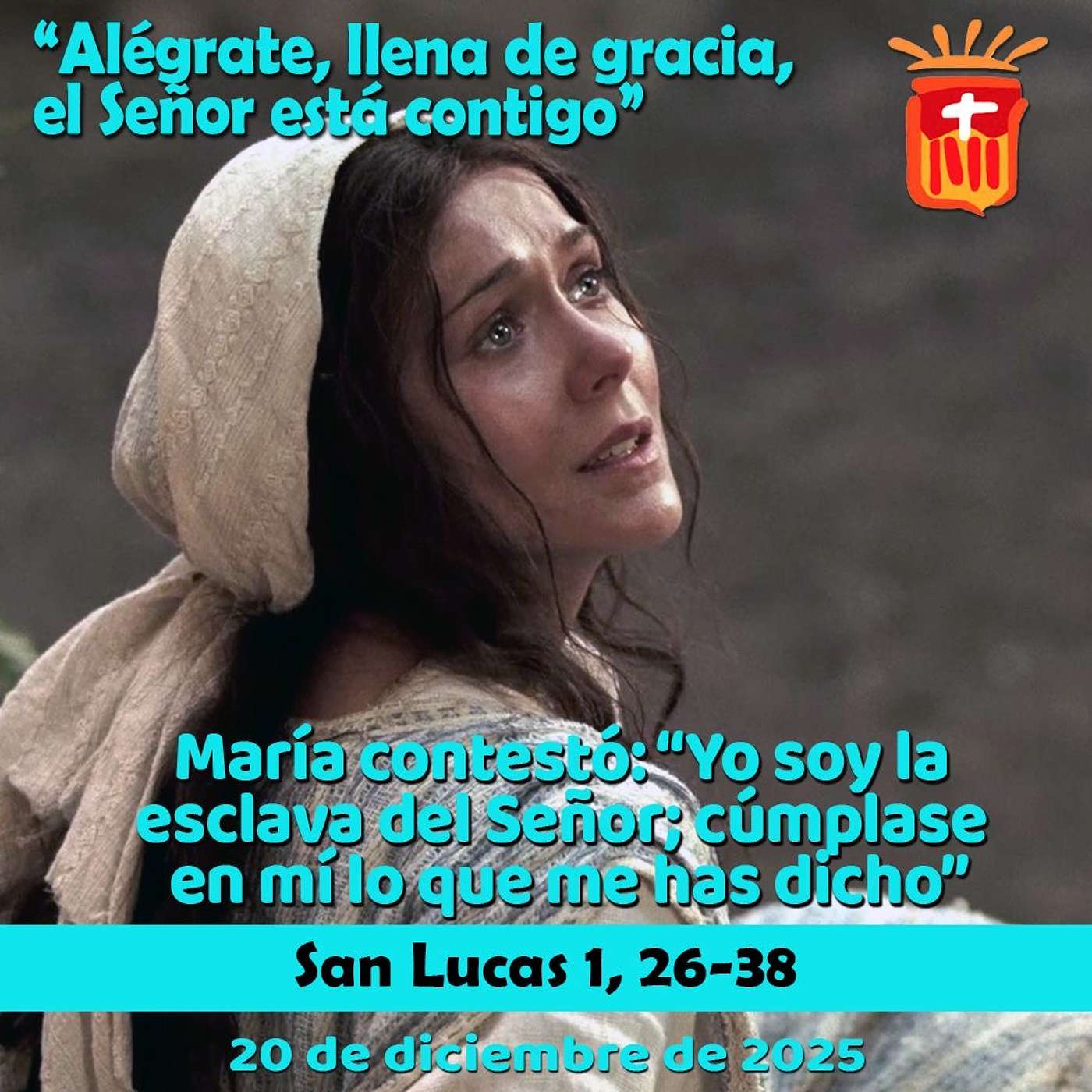 2025-12-20 San Lucas 1, 26-38: Sábado III Adviento