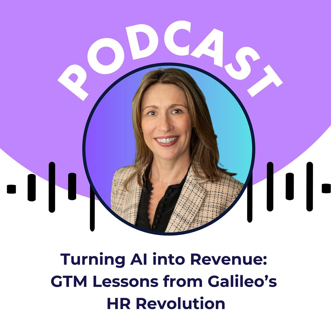 Turning AI into Revenue: GTM Lessons from Galileo’s HR Revolution Turning AI into Revenue: GTM Lessons from Galileo’s HR Revolution