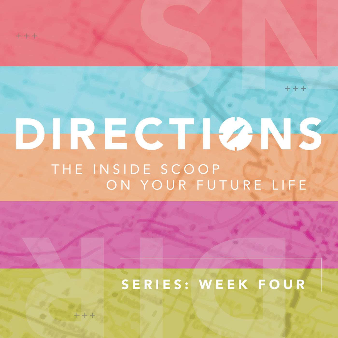 Directions - The Inside Scoop on Your Future Life: Week 4